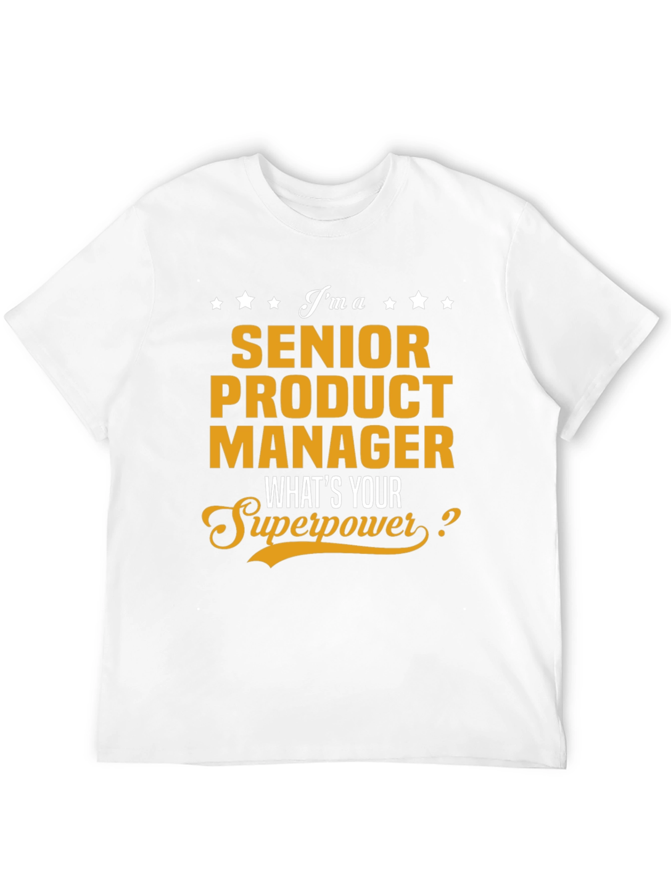 Senior Product Manager Superpower T-Shirt - 12