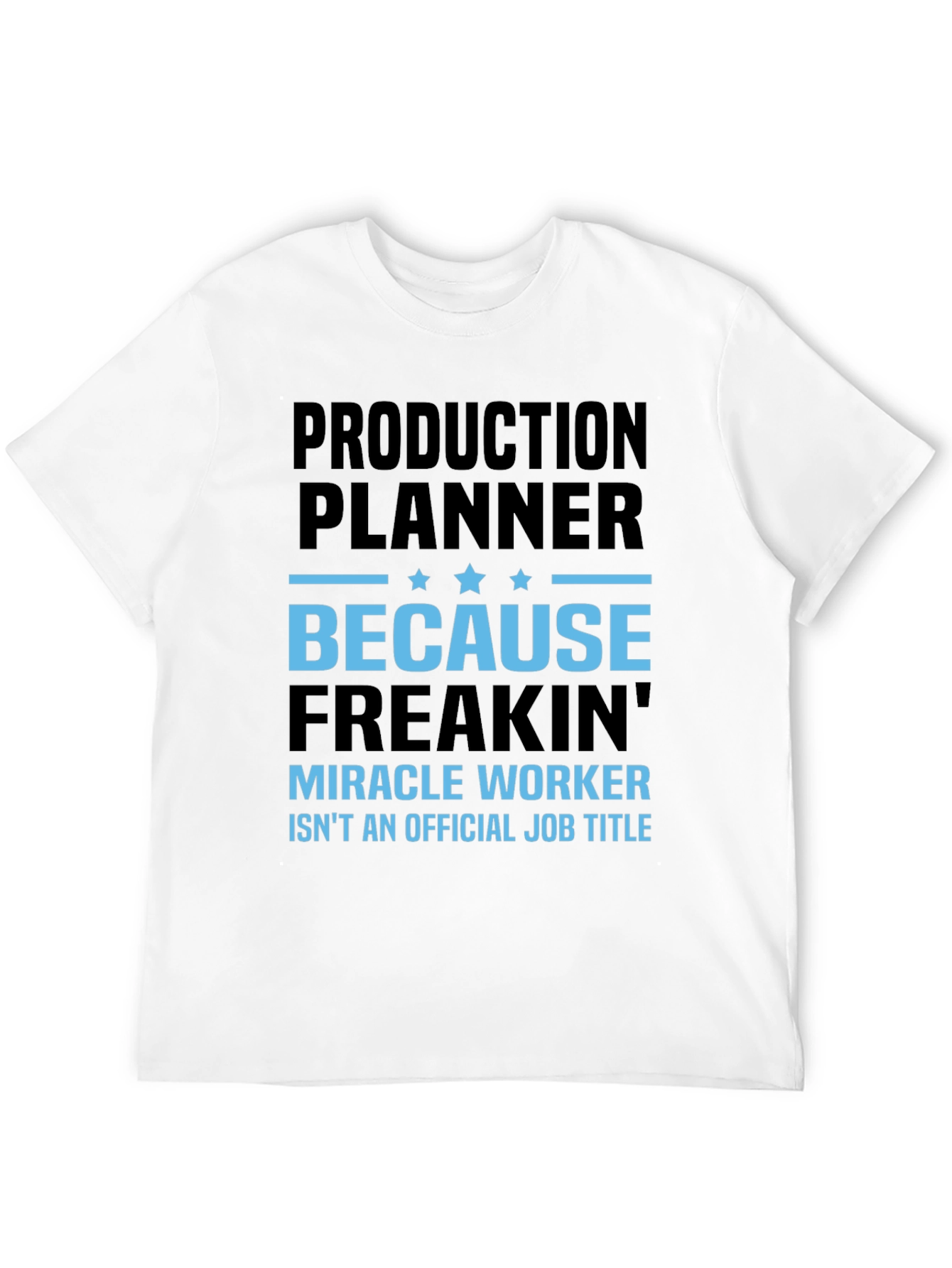 Black Production Planner Miracle Worker T-Shirt view 12