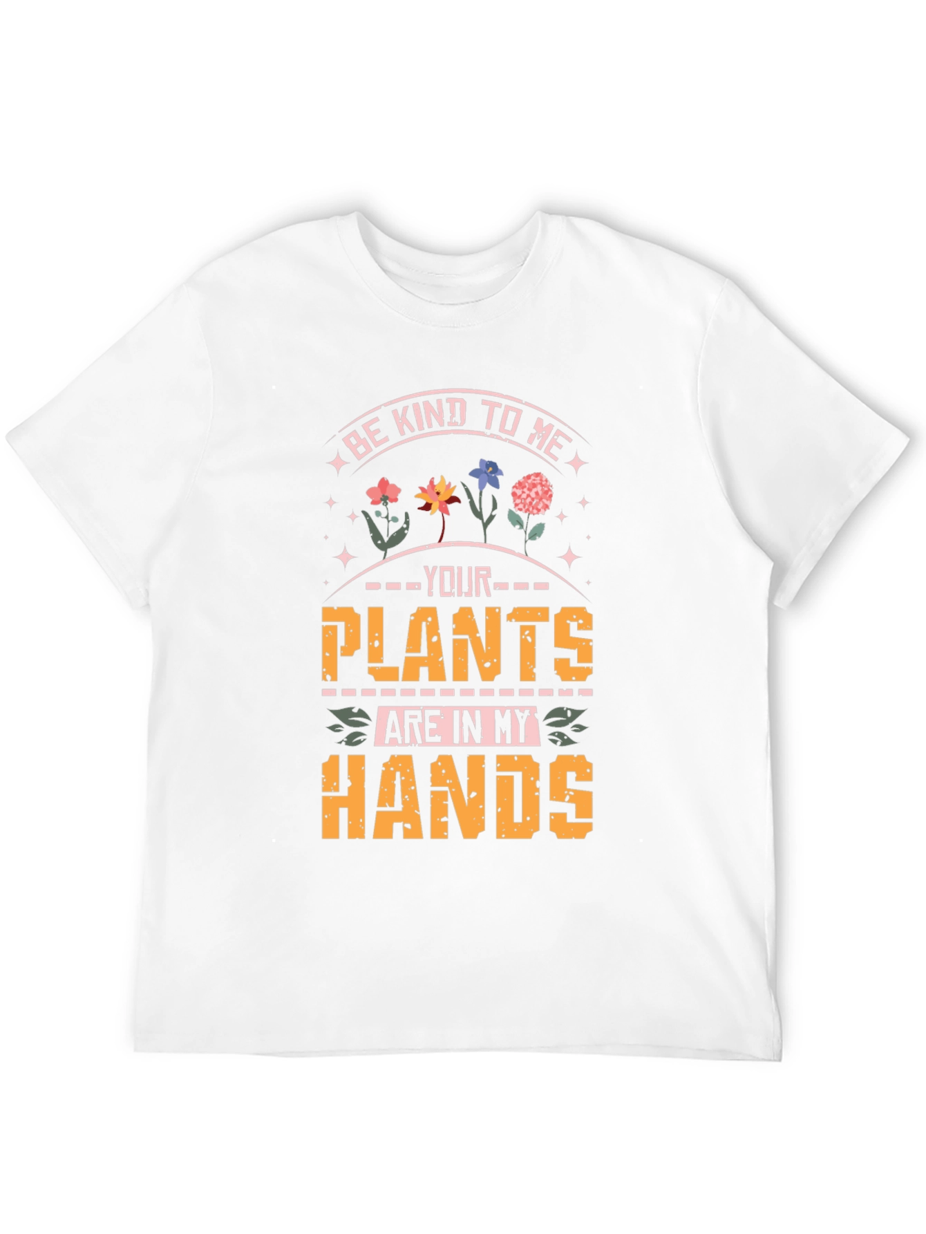 Black Be Kind To Me Your Plants Are In My Hands T-Shirt view 12
