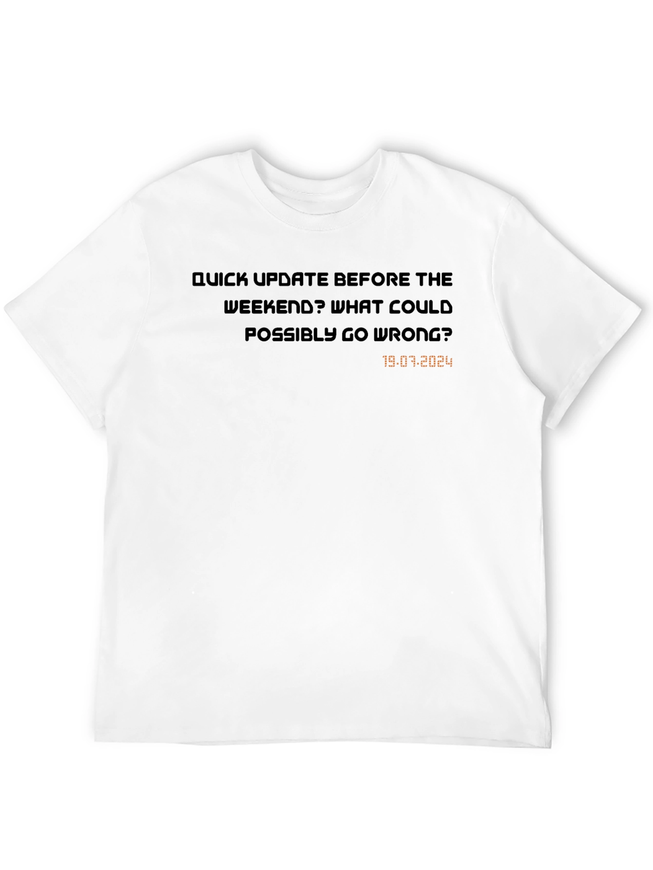 Black Weekend Update T-Shirt - What Could Go Wrong? view 12