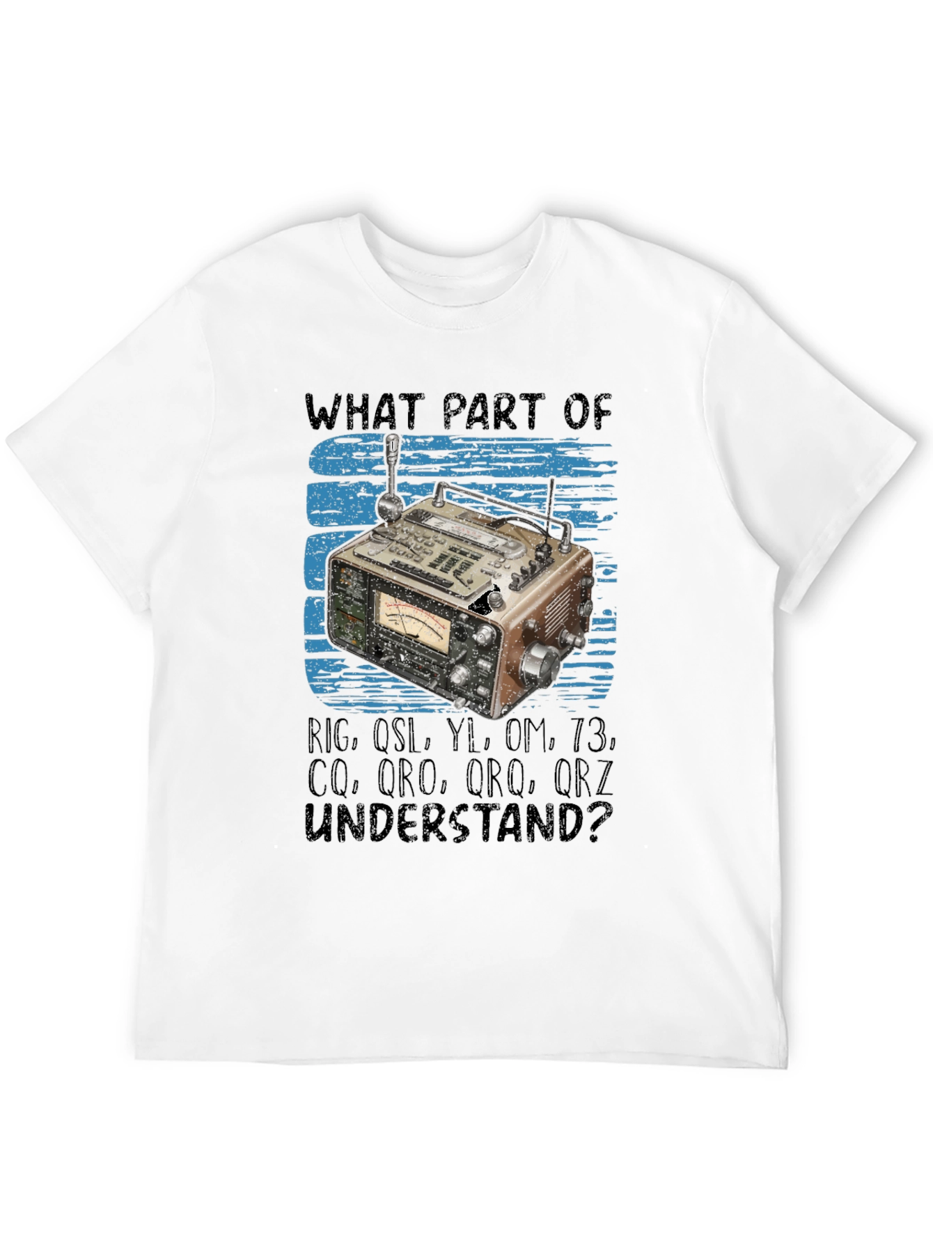Black Ham Radio Operator T-Shirt -  What Part Don't You Understand? view 12