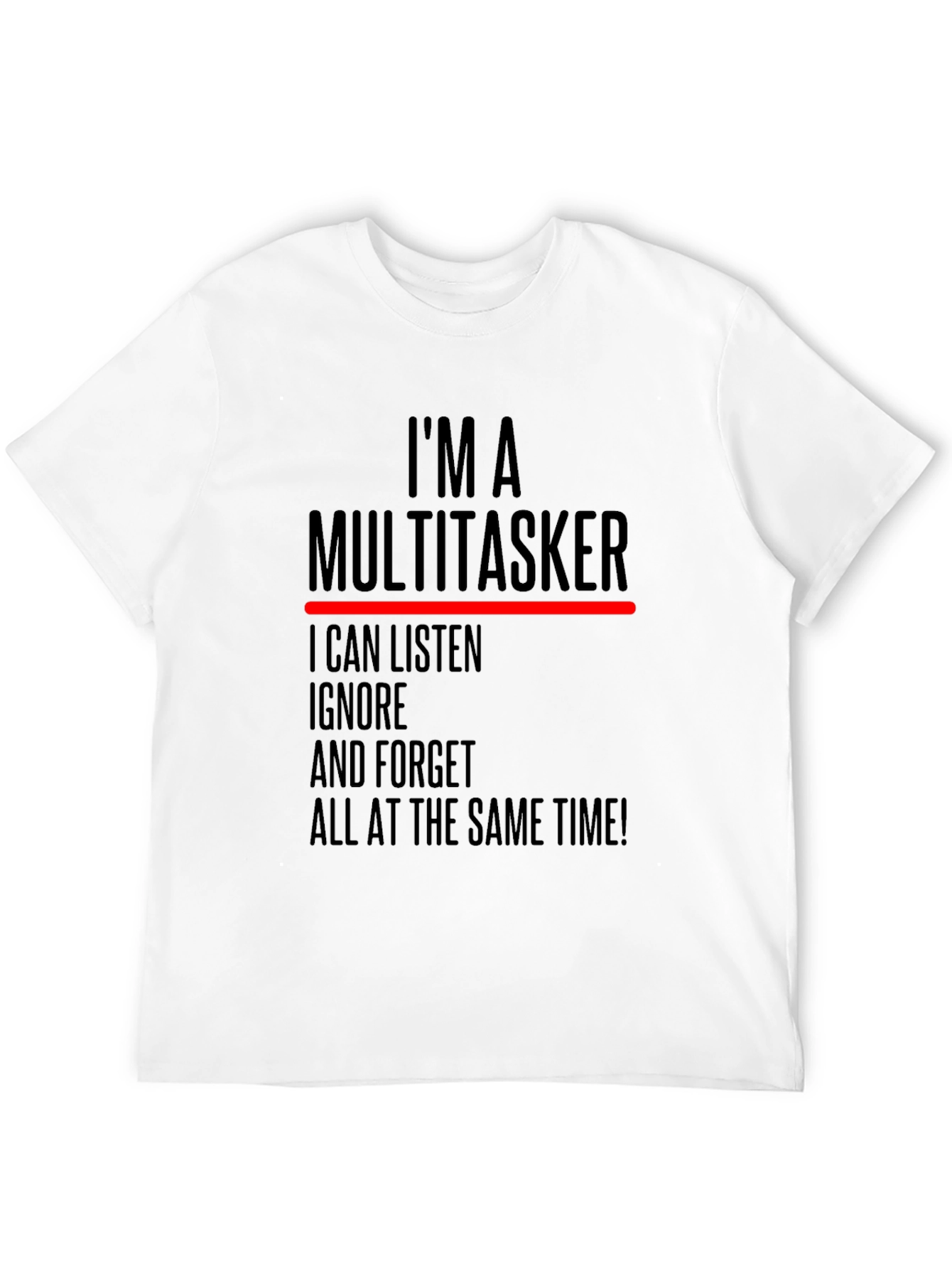 Black Multitasker Funny T-Shirt - Listen Ignore Forget Tee view 12