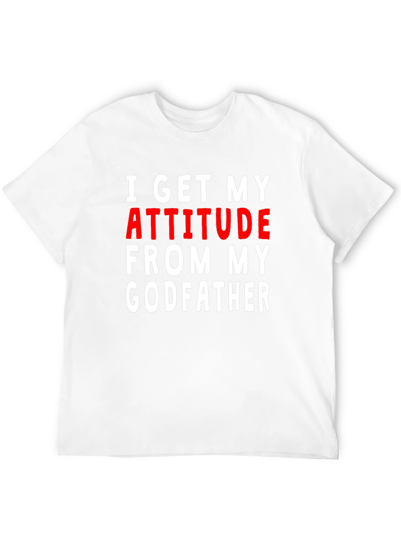 Black I Get My Attitude From My Godfather T-Shirt view 12
