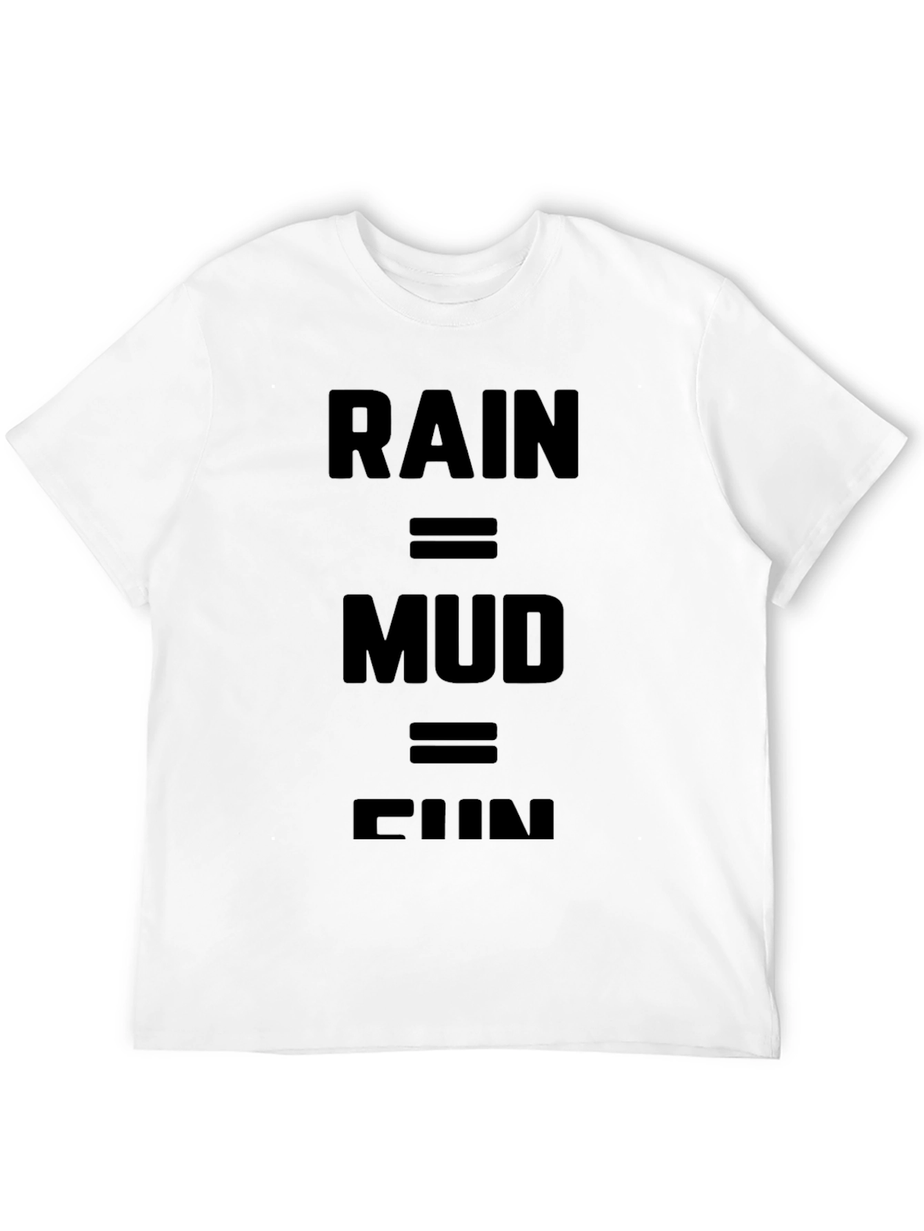 Black Rain = Mud = Fun Black Graphic Tee view 12