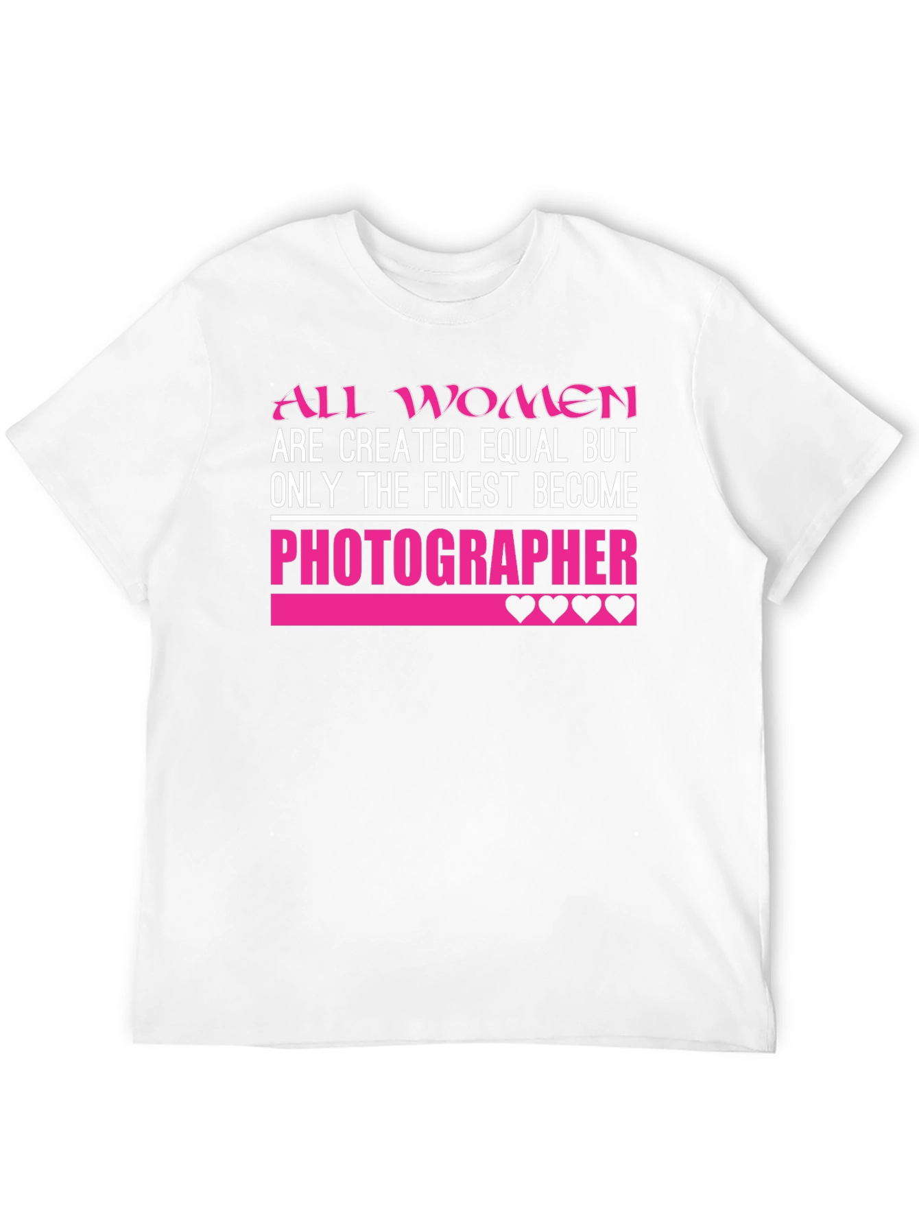 Black Photographer T-Shirt: All Women Are Created Equal view 12