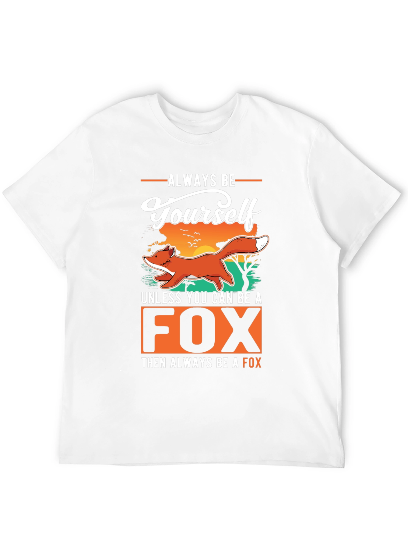 Black Always Be Yourself Unless You Can Be a Fox T-Shirt view 12