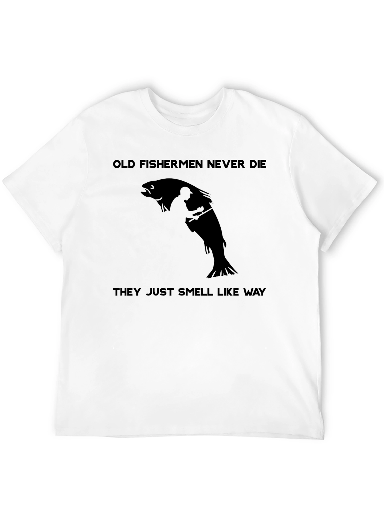 Black Old Fishermen Never Die T-Shirt - Fishing Humor Tee view 12