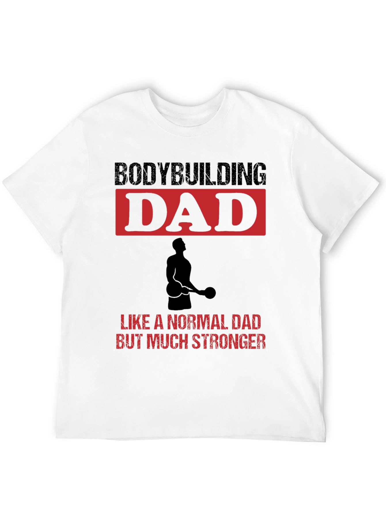Black Bodybuilding Dad T-Shirt - Stronger Than Normal! view 12