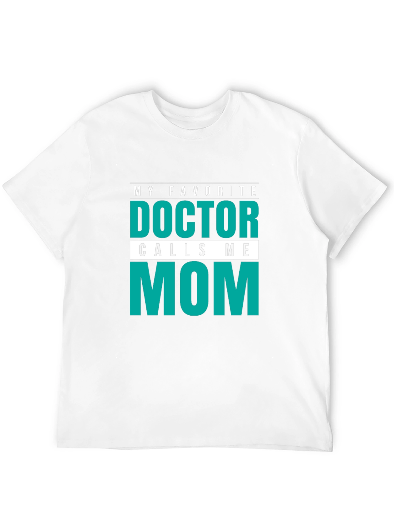 Black My Favorite Doctor Calls Me Mom T-Shirt view 12