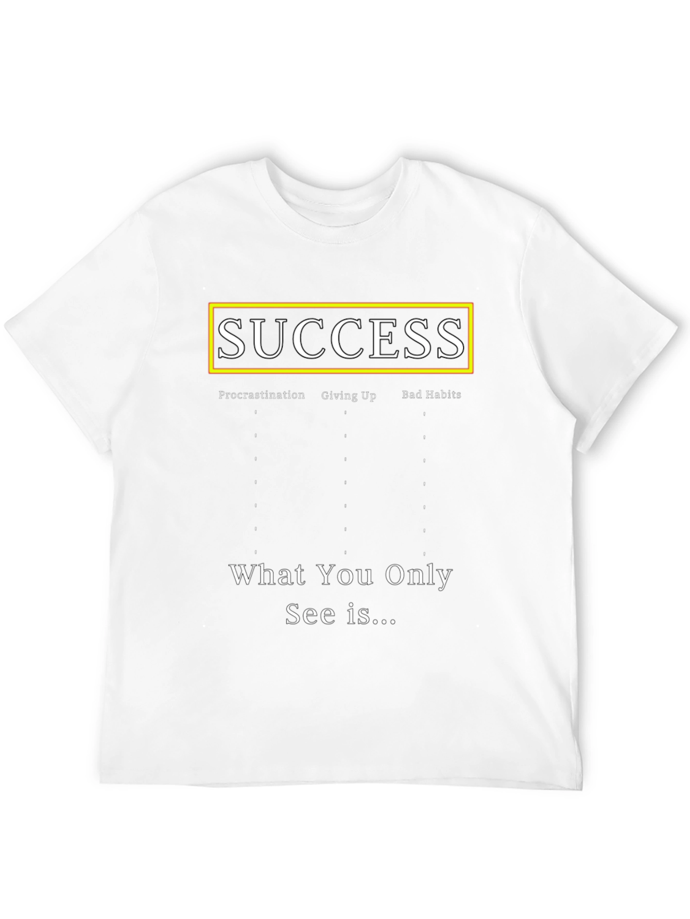 Black Success T-Shirt - Procrastination, Giving Up, Bad Habits view 12