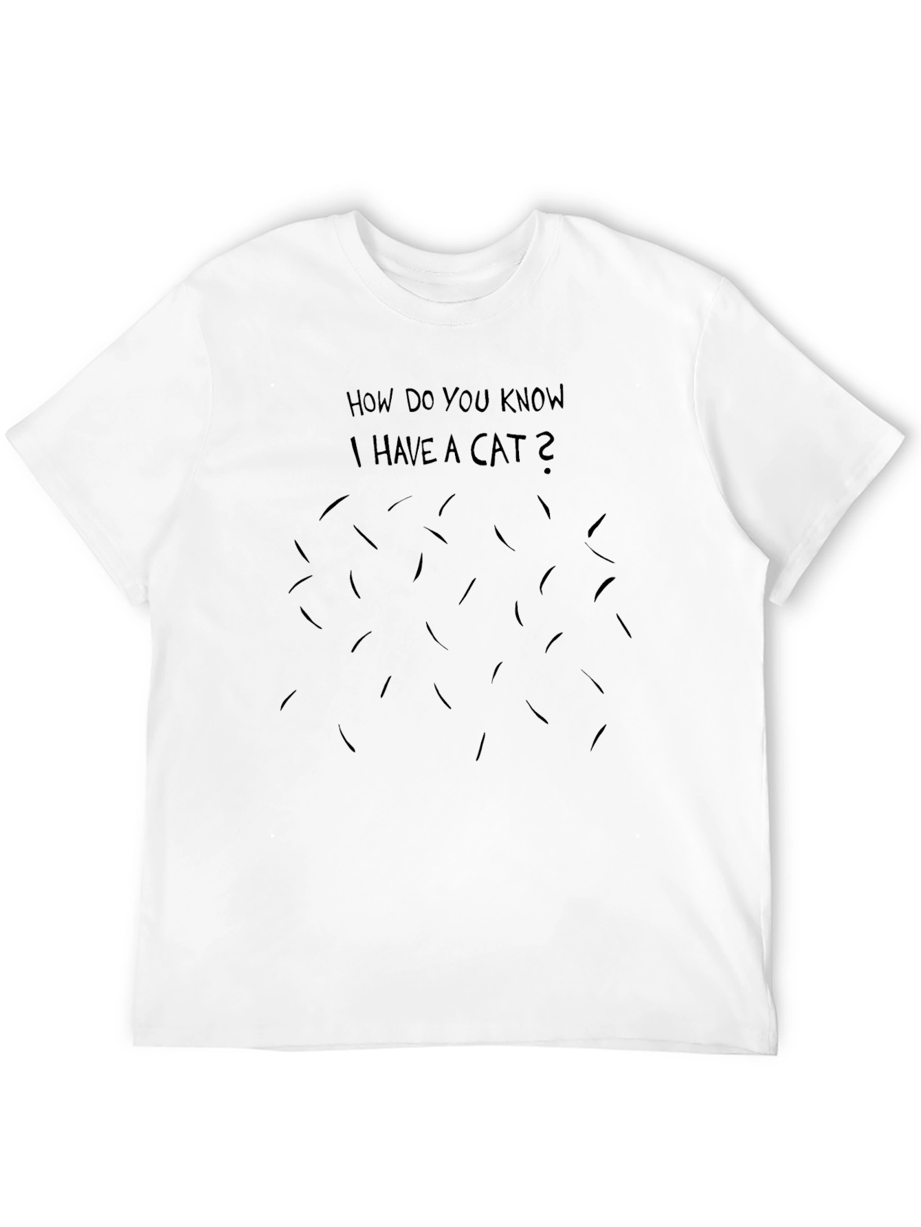 Black Funny "How Do You Know I Have A Cat?" T-Shirt view 12