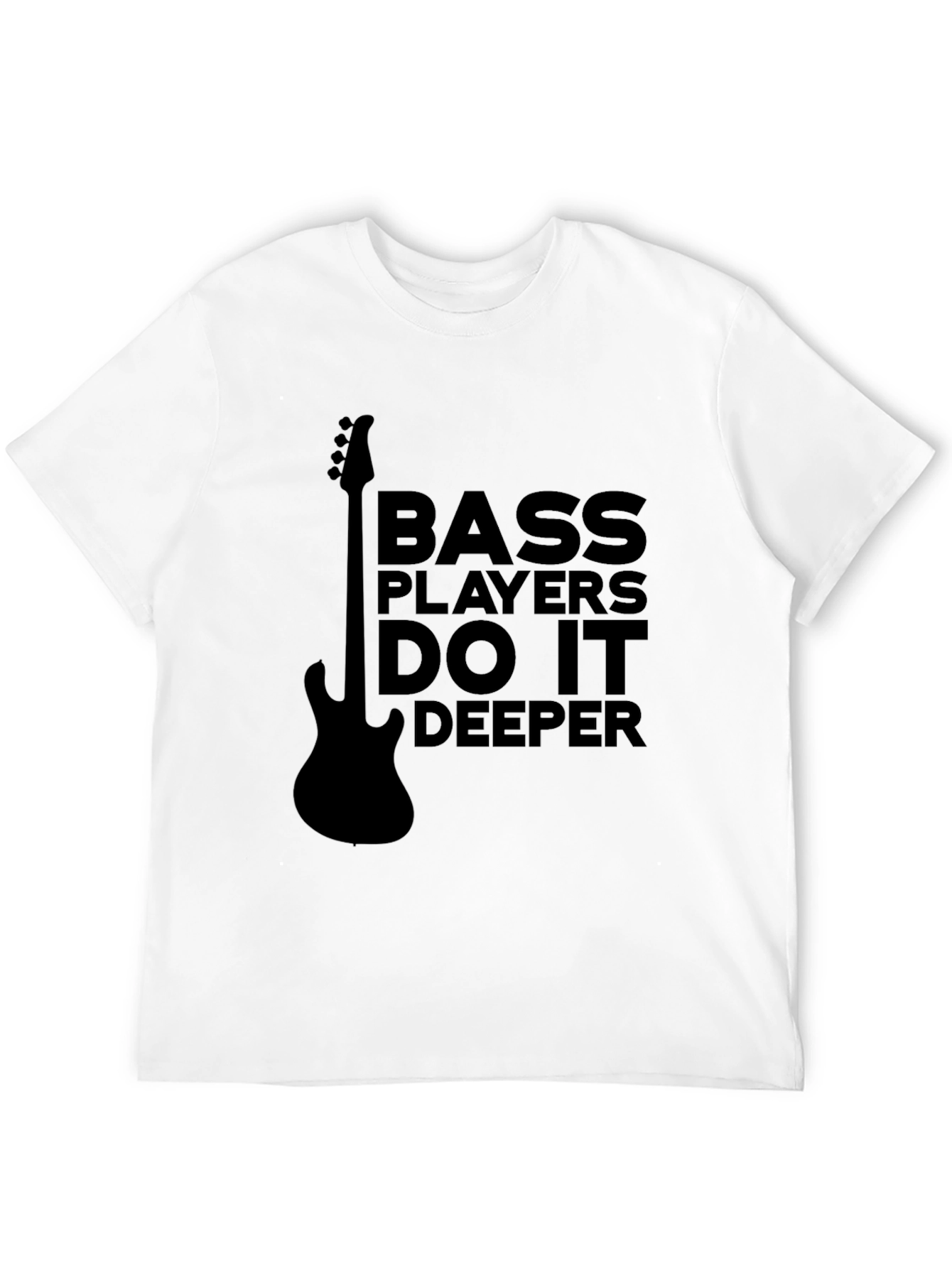 Black Bass Players Do It Deeper T-Shirt - Musician Tee view 12