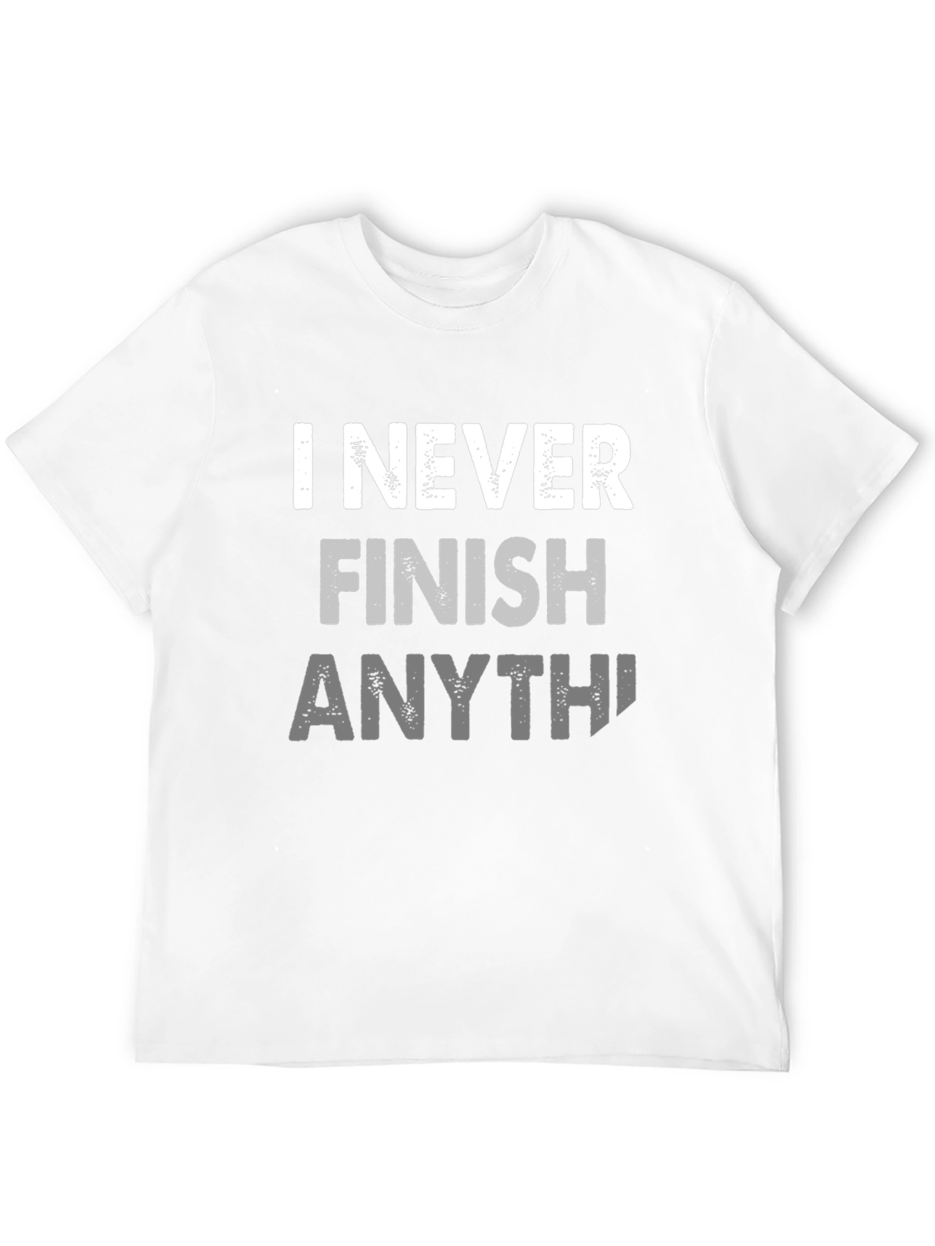 Black I Never Finish Anything Funny Graphic Tee view 12