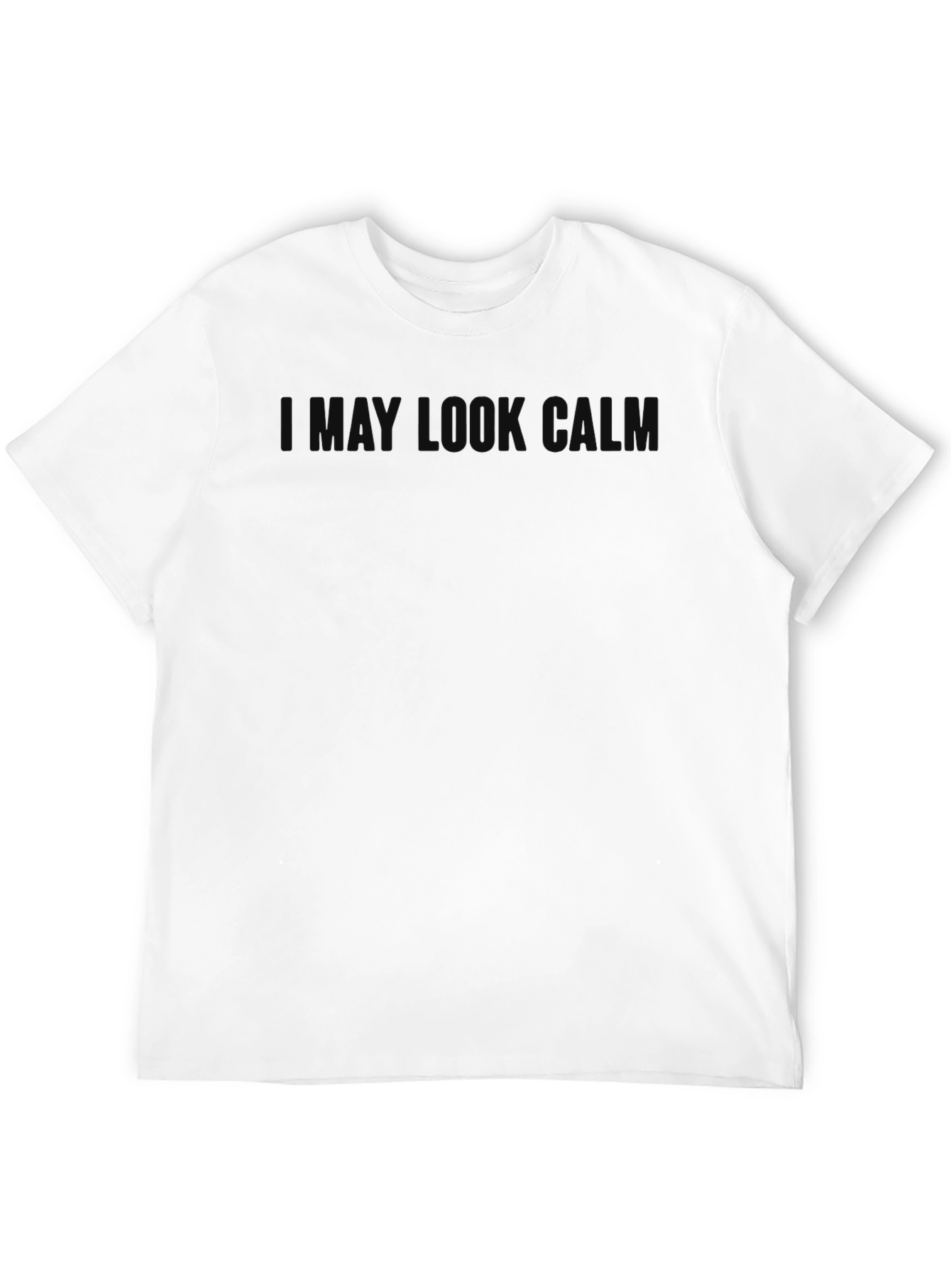 Black I May Look Calm T-Shirt view 12