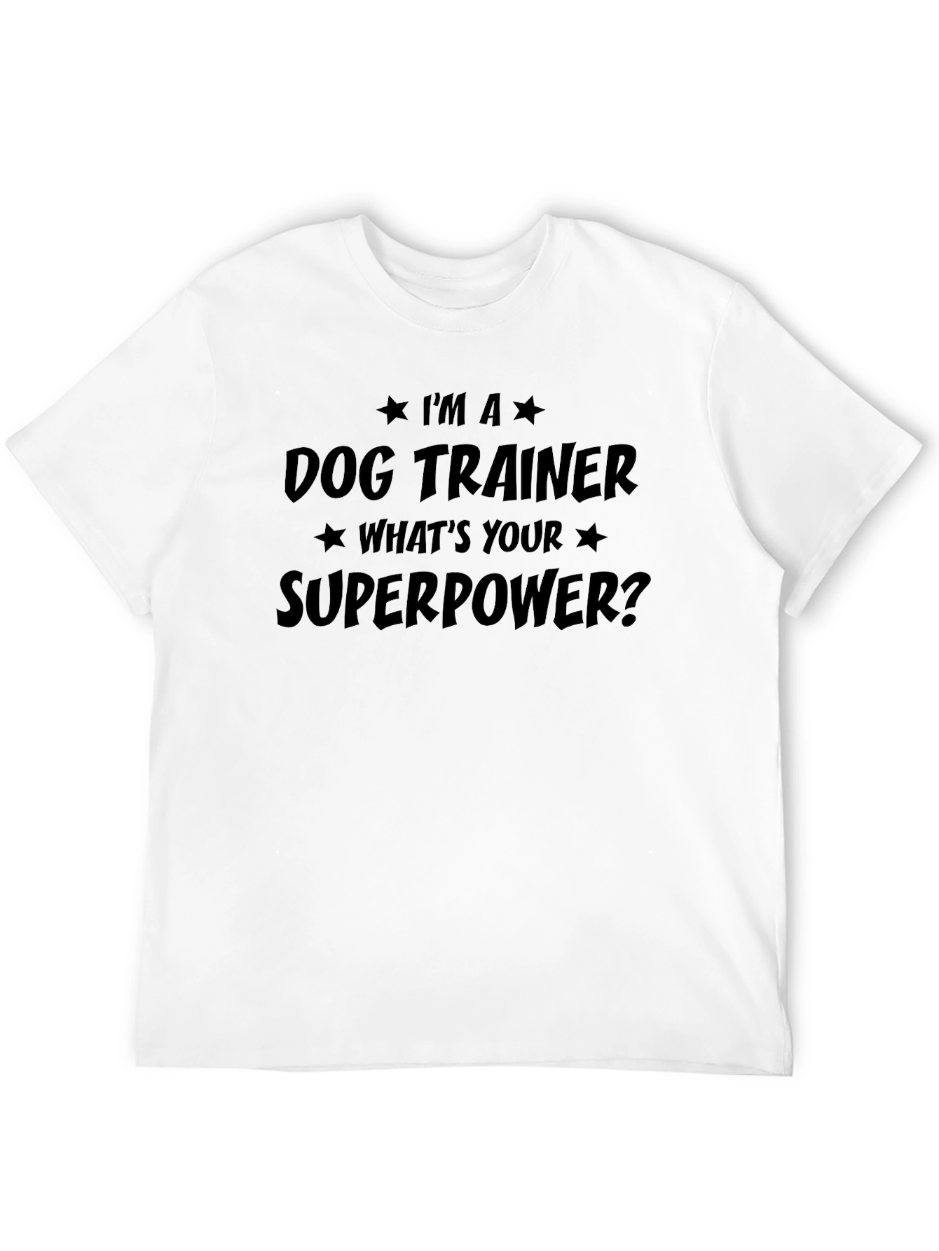 Black Dog Trainer Superpower T-Shirt - Funny Gift for Dog Lovers view 12