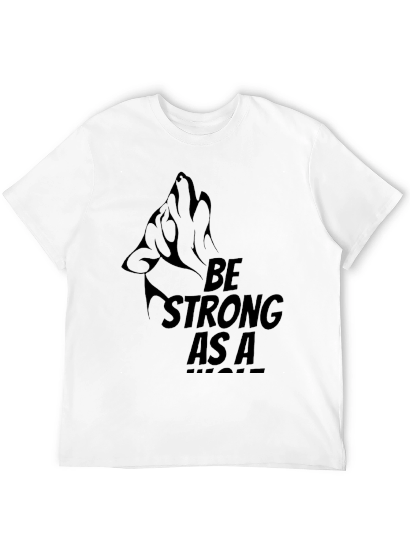 Black Be Strong As A Wolf T-Shirt - Black Graphic Tee view 12