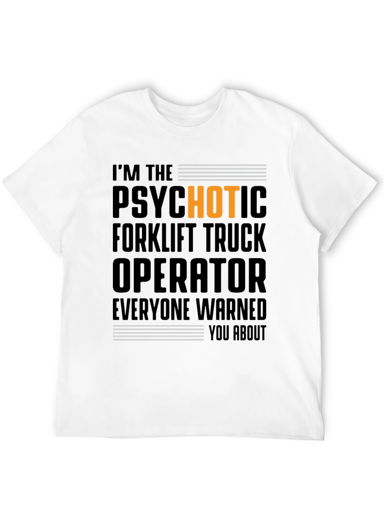 Black Psychotic Forklift Truck Operator Graphic T-Shirt view 12