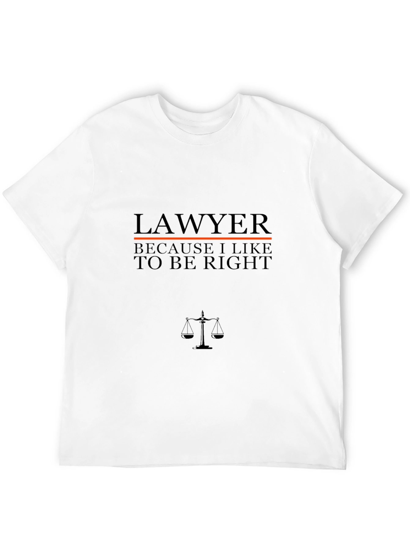 Lawyer T-Shirt: Because I Like To Be Right - Black Cotton Tee - 12