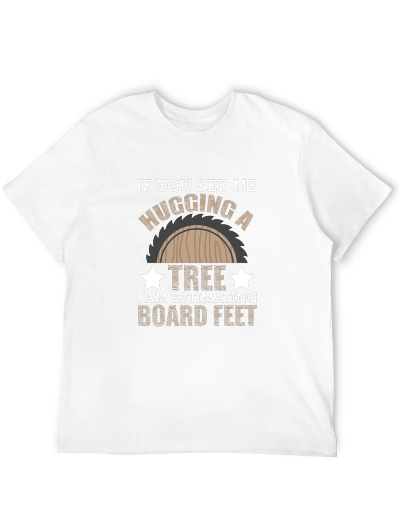Black Hug a Tree Estimating Board Feet T-Shirt view 12
