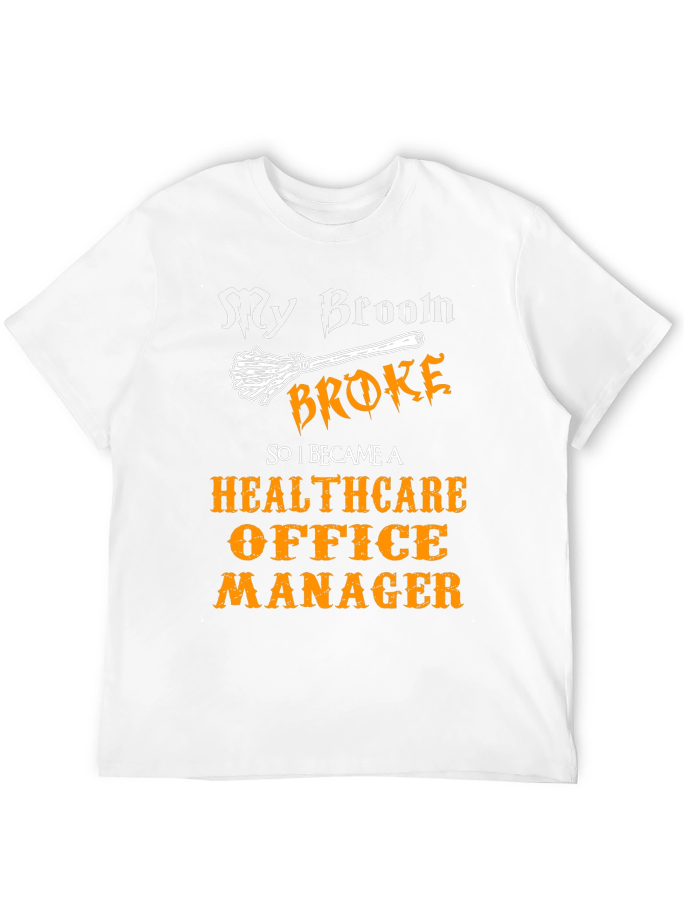 Black Healthcare Office Manager T-Shirt - My Broom Broke Funny Tee view 12