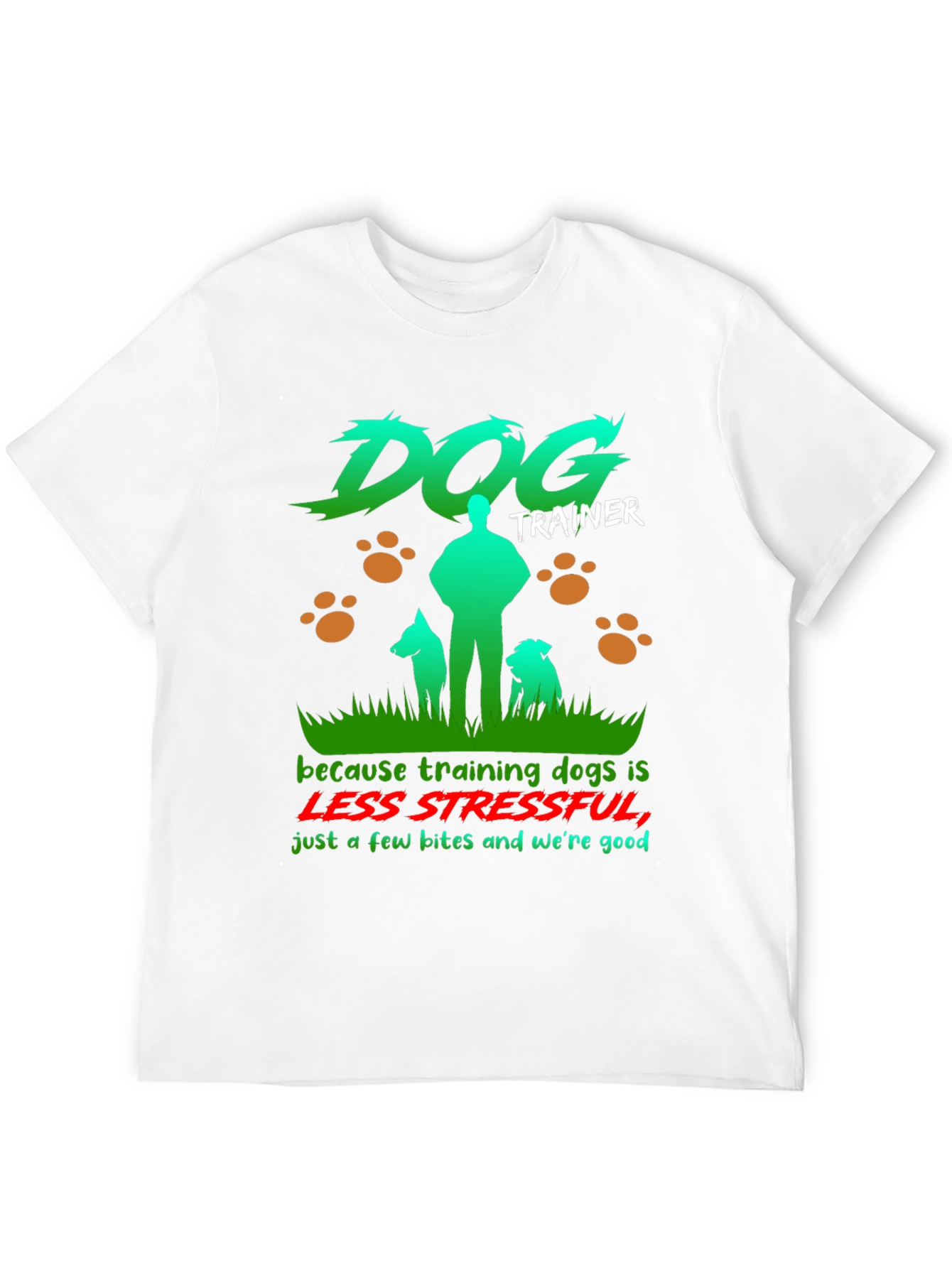 Black Dog Trainer T-Shirt - Less Stressful Funny Graphic Tee view 12