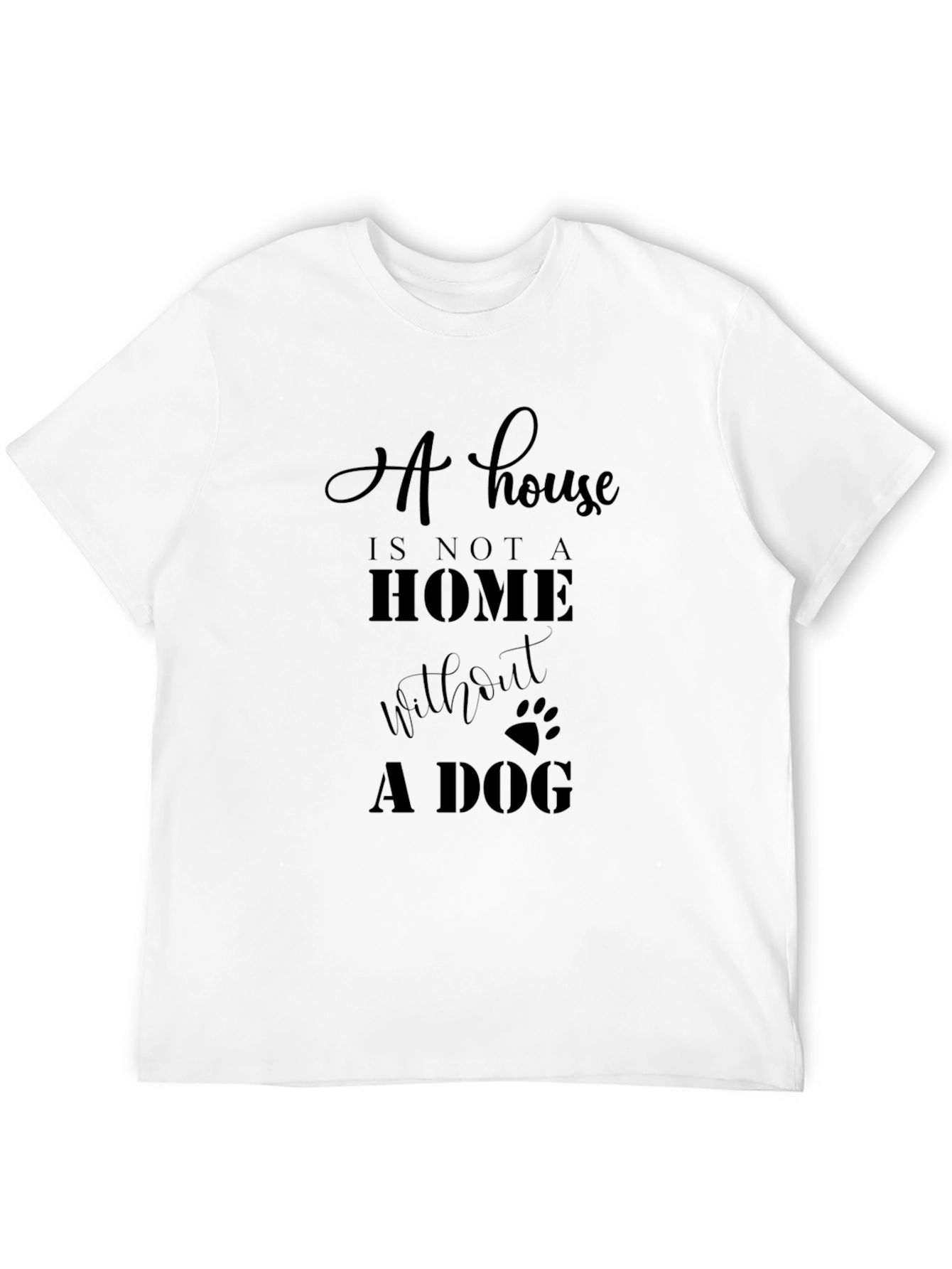 Black Dog Lover T-Shirt - A House is Not a Home view 12