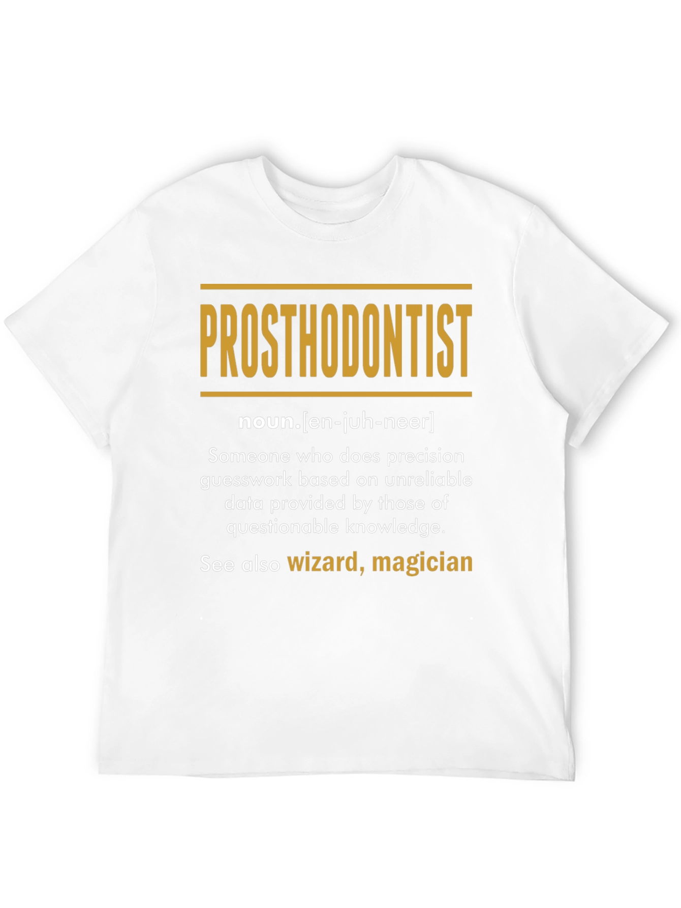 Black Prosthodontist Definition T-Shirt: Wizard, Magician view 12