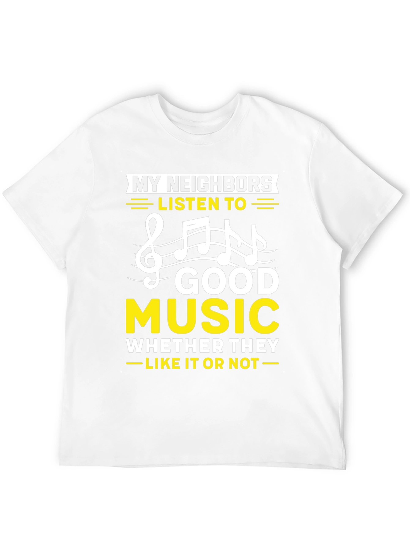 Black Funny Music Lover T-Shirt - My Neighbors Listen To... view 12