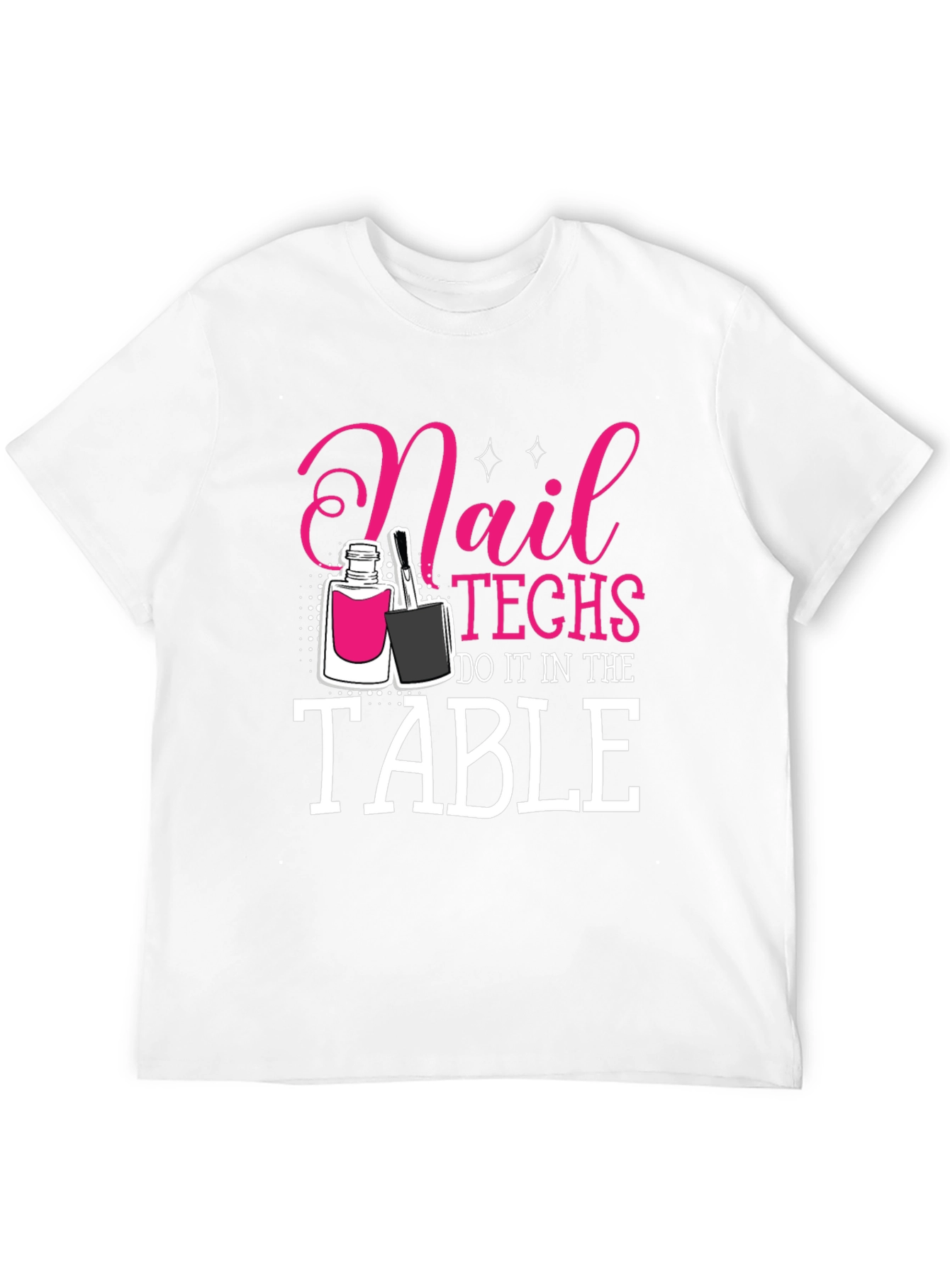 Black Nail Techs Do It in the Table T-Shirt view 12