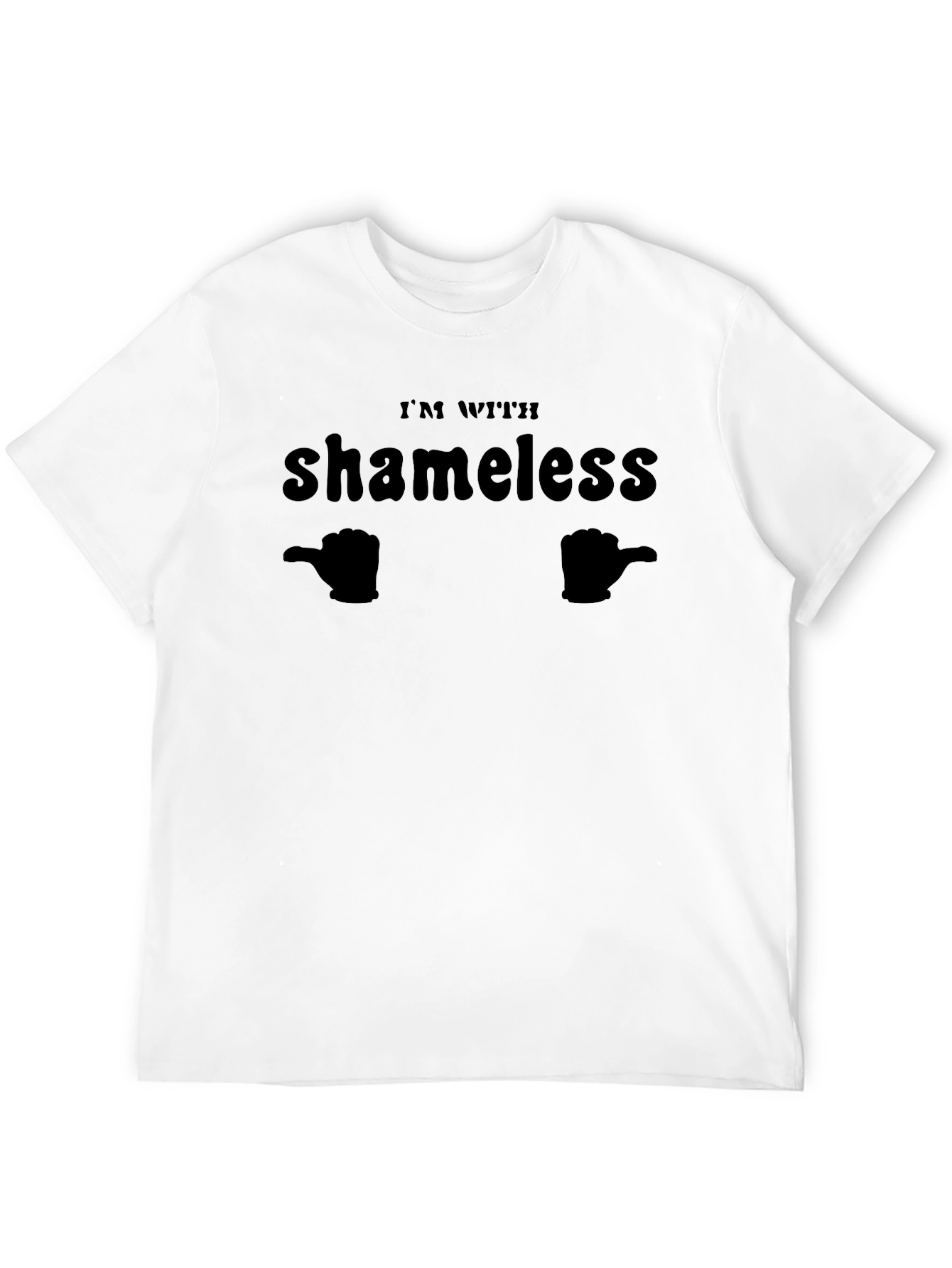 Black I'm With Shameless Funny Humor Black T-Shirt view 12
