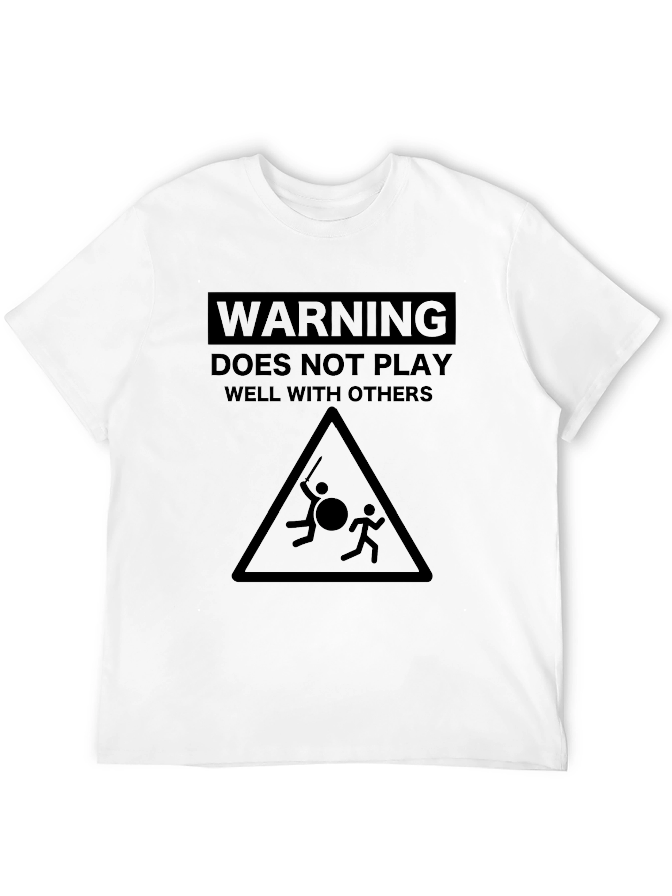 Warning: Does Not Play Well With Others T-Shirt - 12