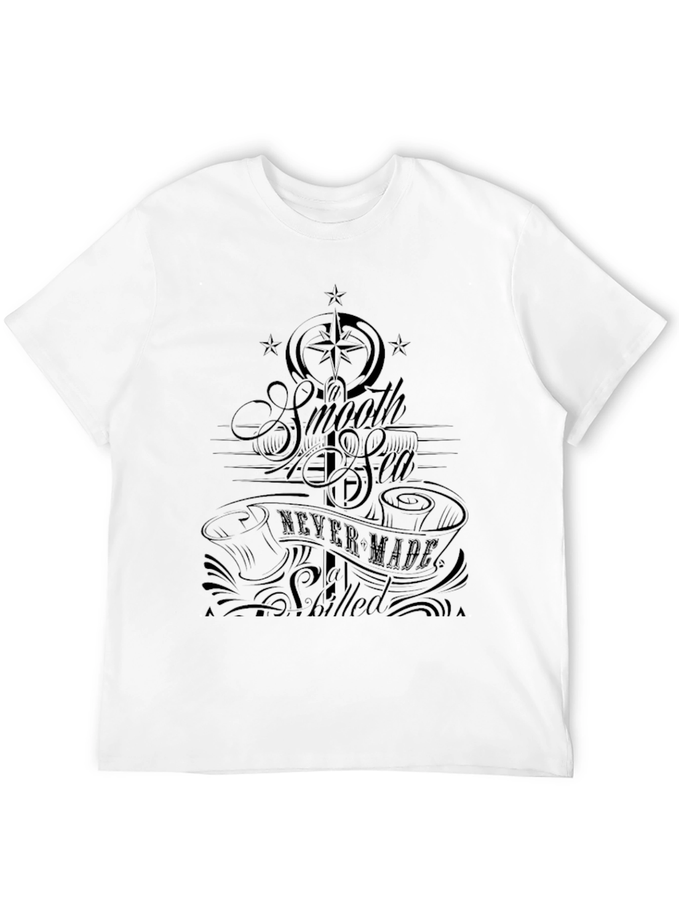 Black Smooth Sea Never Made A Skilled Sailor T-Shirt view 12