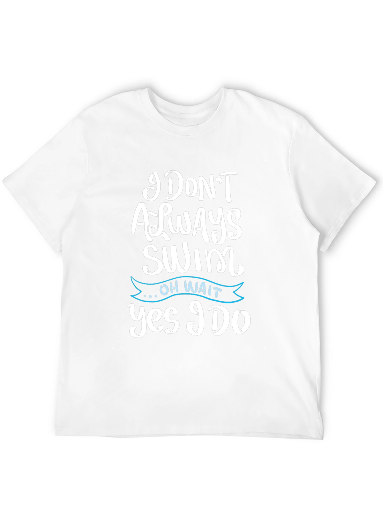 Black Funny Swimmer T-Shirt - I Don't Always Swim, Yes I Do! view 12