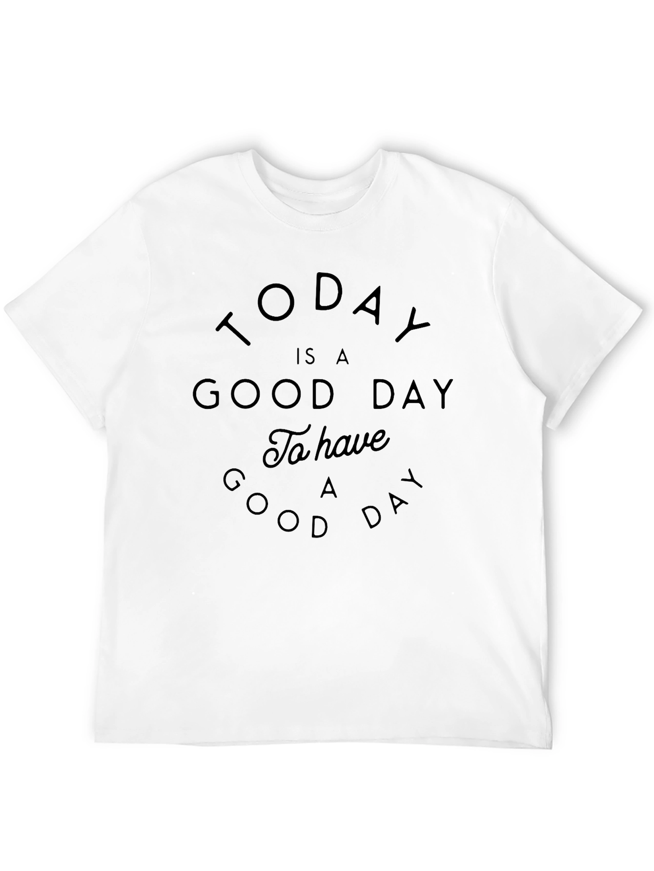 Black Today is a Good Day Graphic Tee view 12