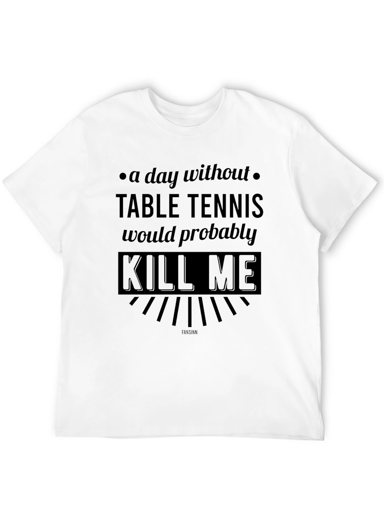 Black Table Tennis T-Shirt - "Kill Me" Funny Ping Pong Tee view 12