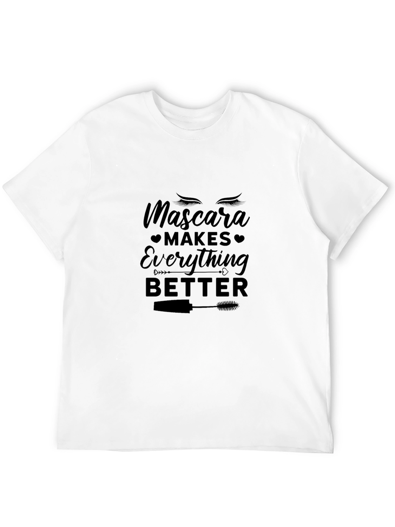 Black Mascara Makes Everything Better T-Shirt - Unisex view 12