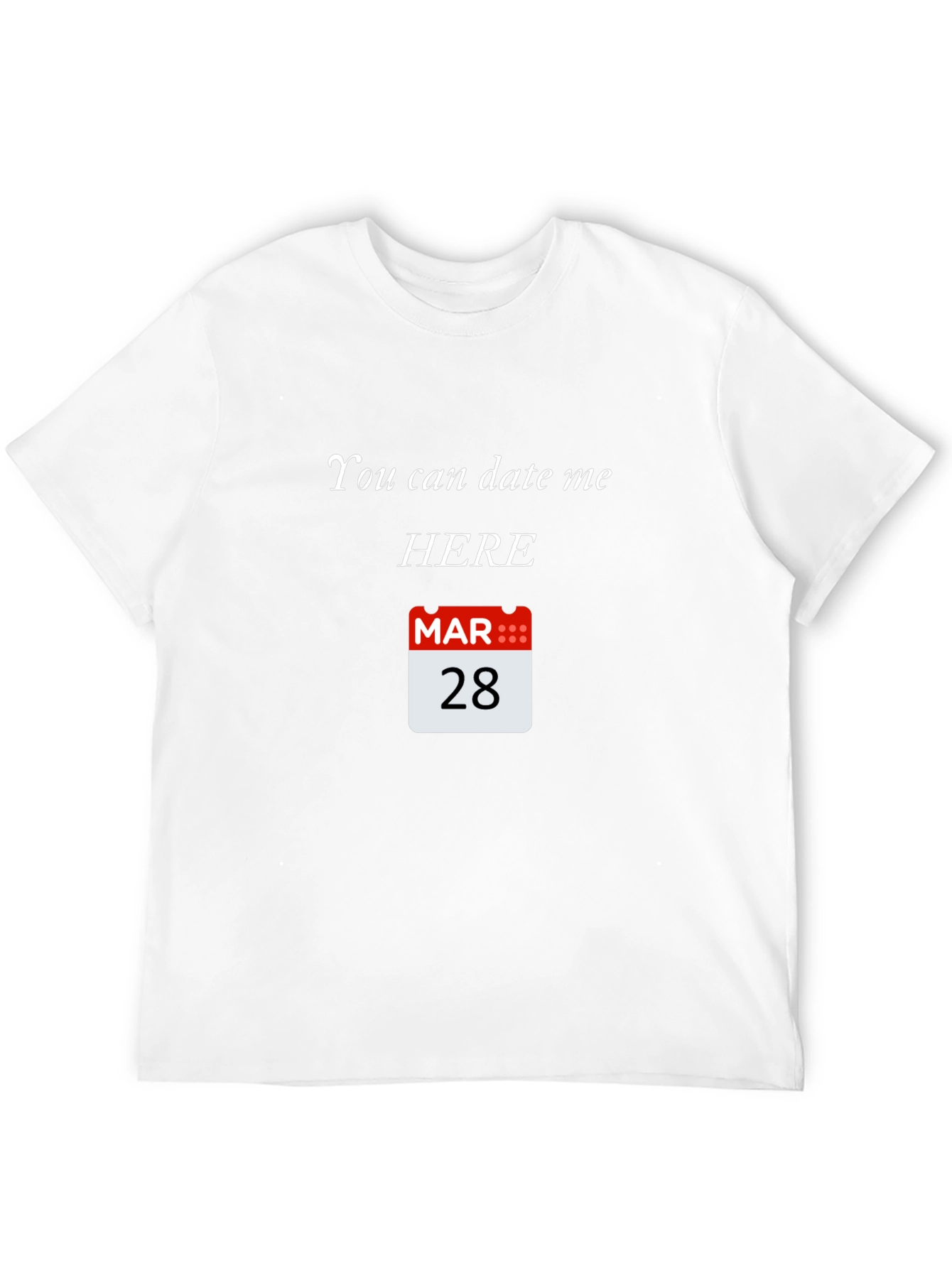 Black You Can Date Me Here T-Shirt - March 28th Graphic Tee view 12