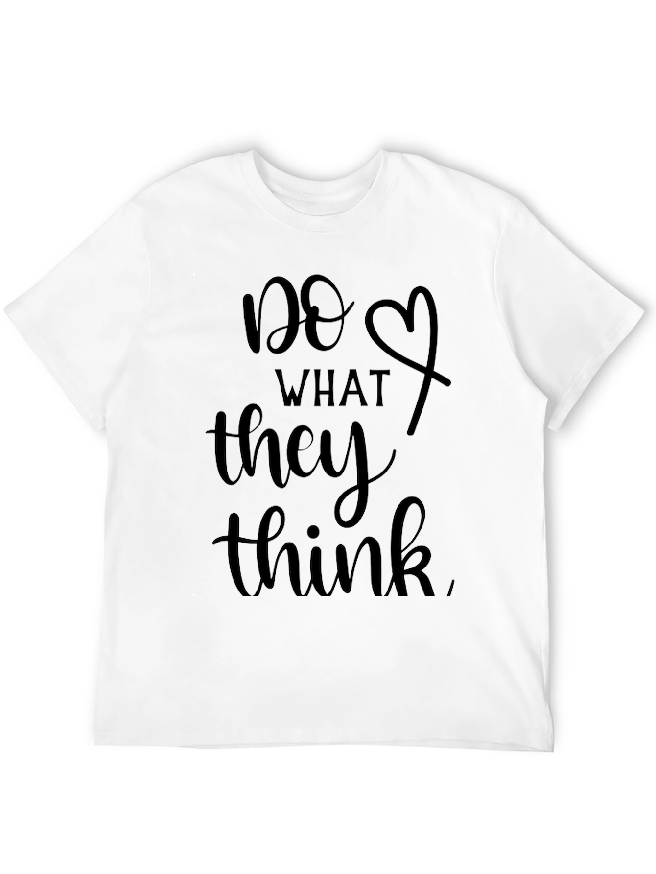 Black Do What They Think Graphic T-Shirt view 12