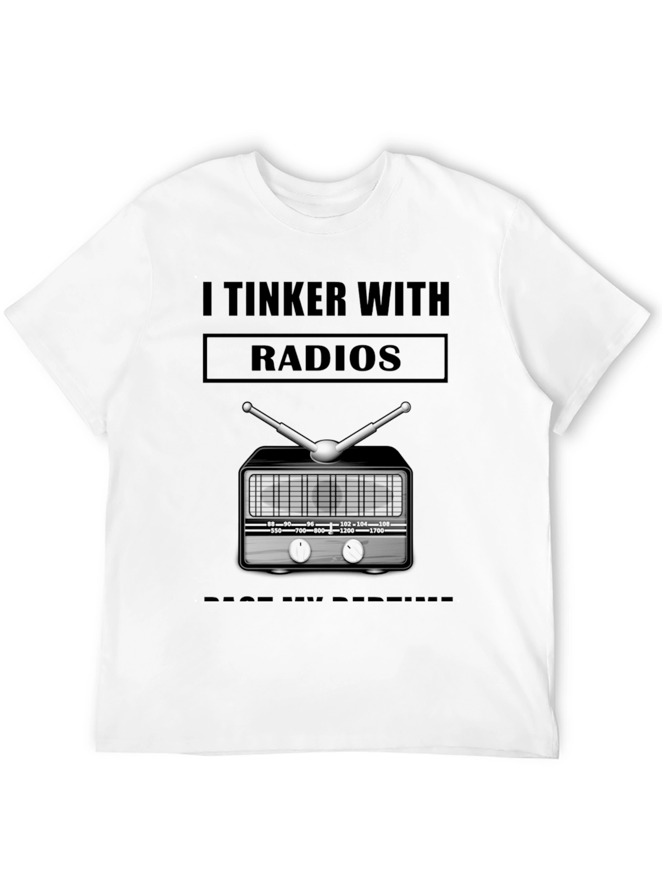 Black I Tinker With Radios T-Shirt - Funny Ham Radio Operator Gift view 12