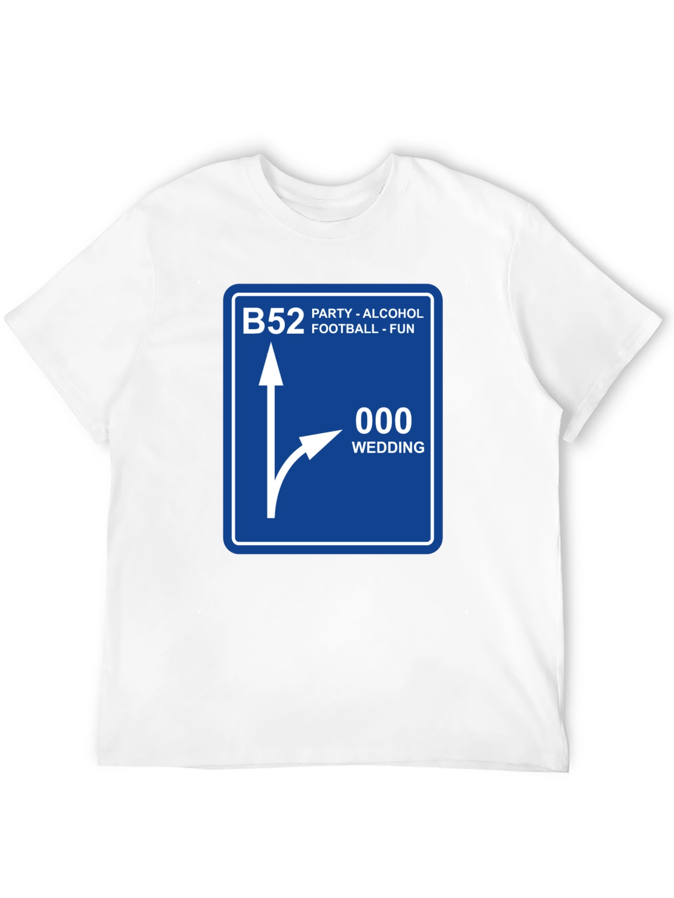 Black Funny Route Sign T-Shirt - B52 Party, 000 Wedding view 12