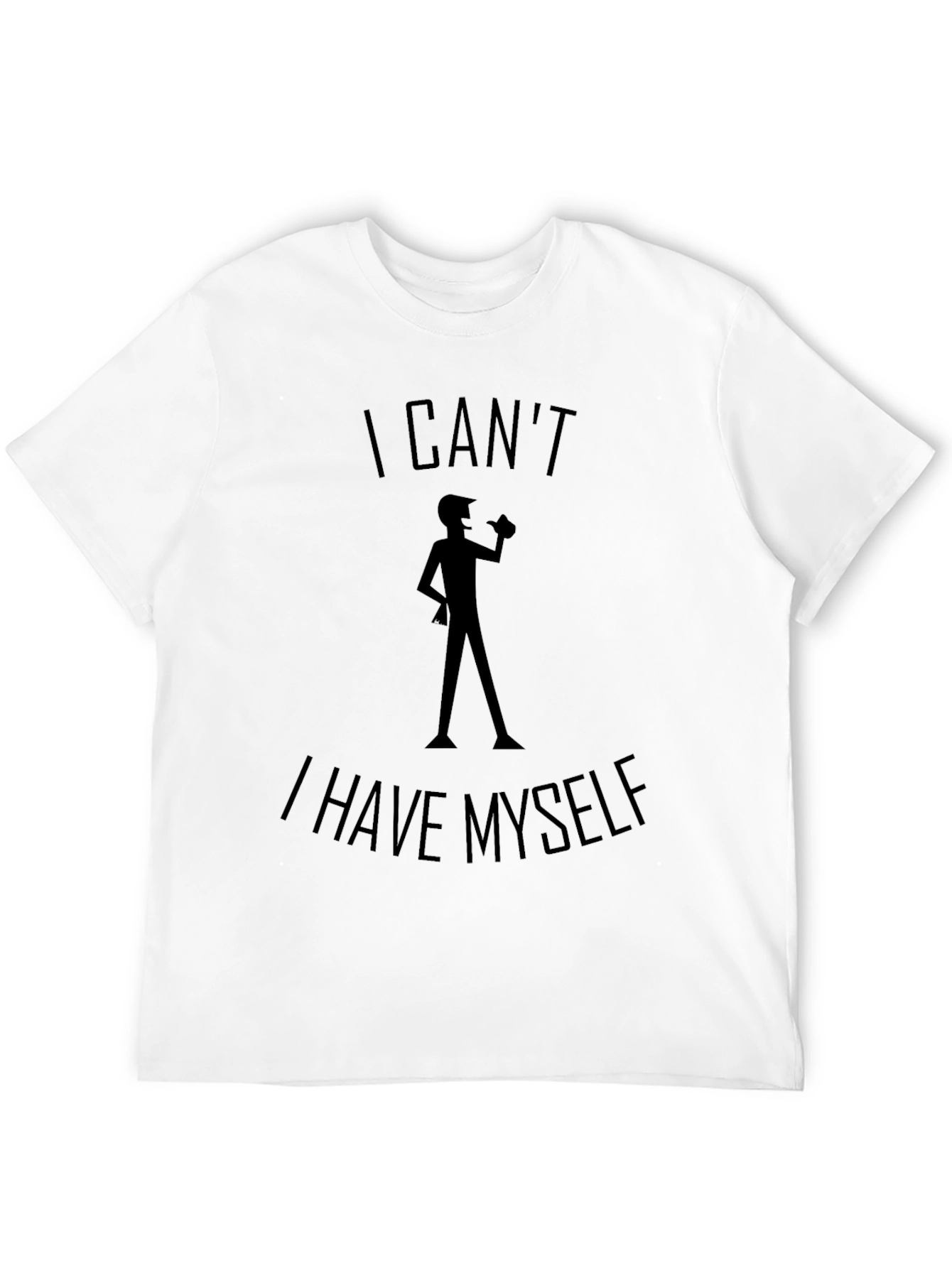 Black I Can't I Have Myself Black T-Shirt view 12