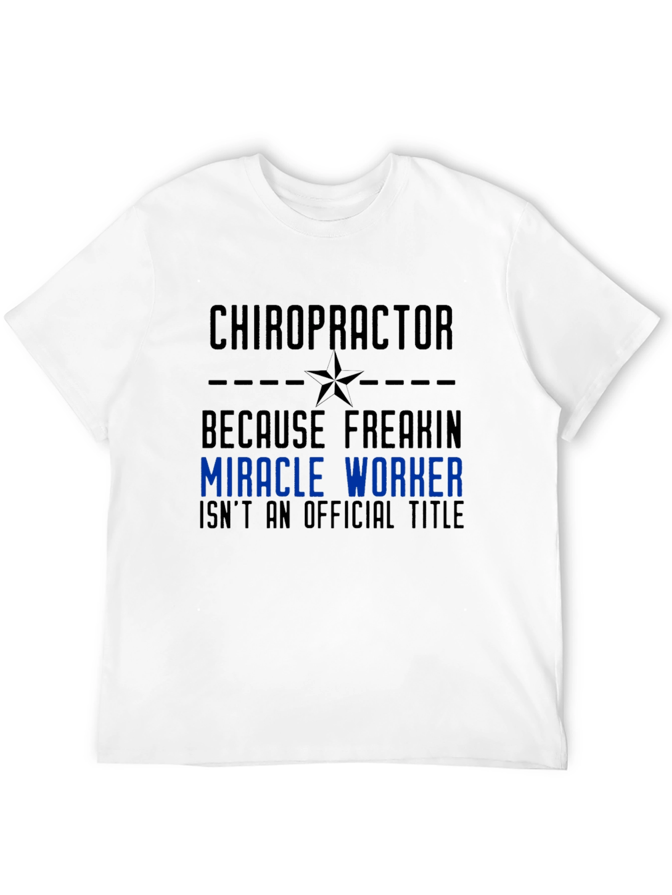 Black Chiropractor Miracle Worker Graphic Tee view 12