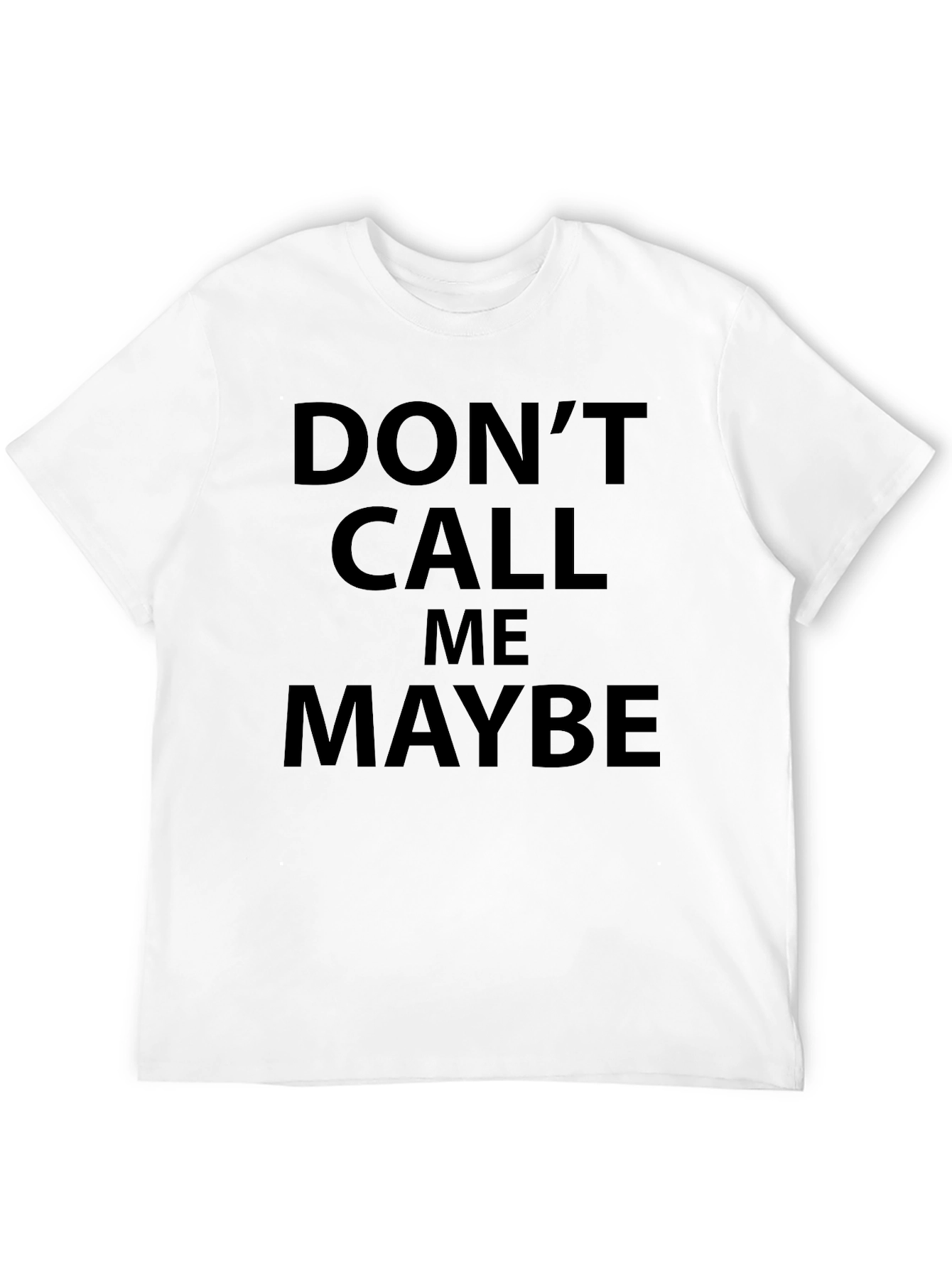 Black Don't Call Me Maybe Funny Novelty T-Shirt view 12