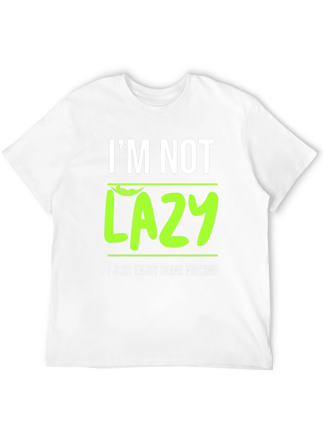 Black I'm Not Lazy - Enjoy Doing Nothing T-Shirt view 12