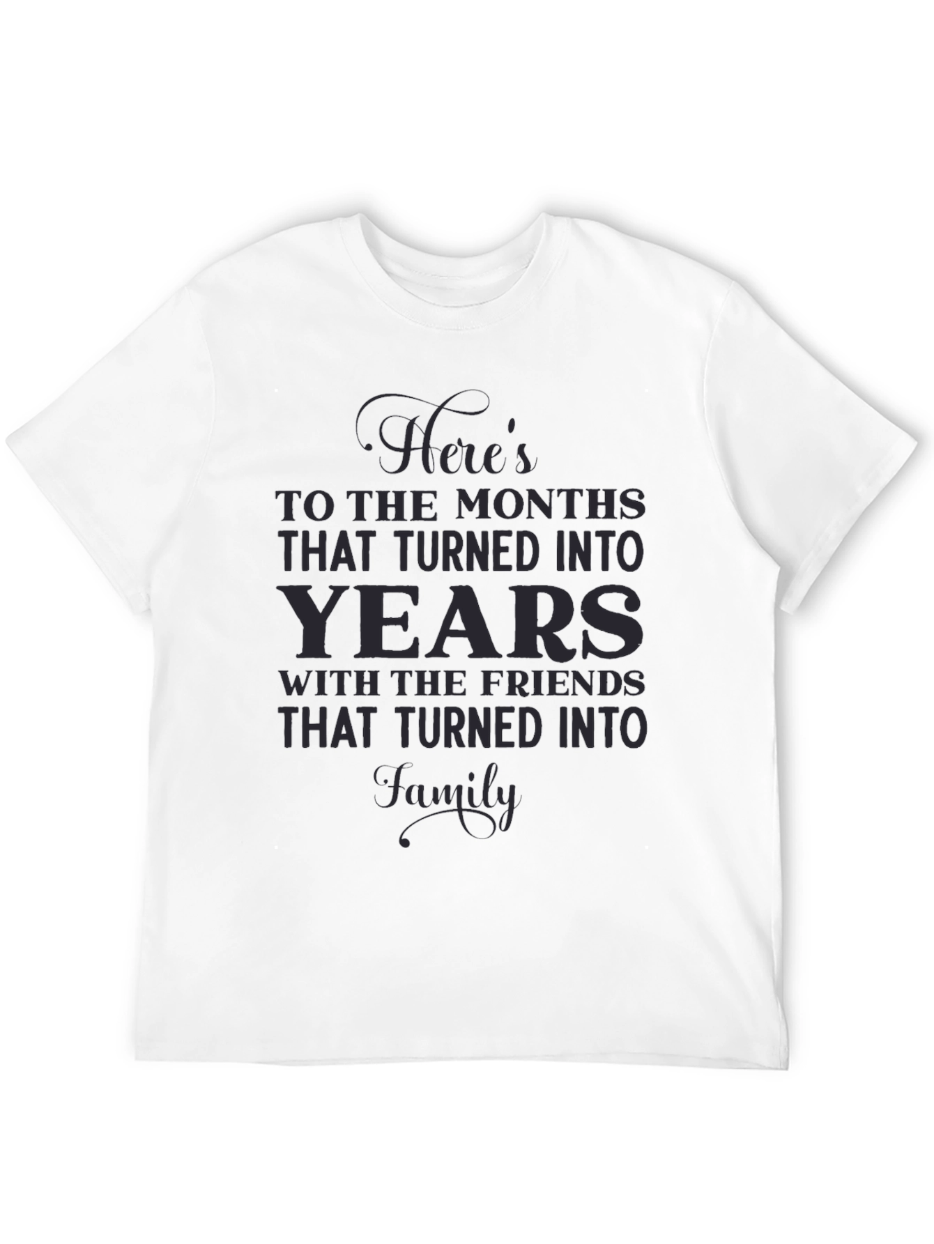 Black Here's to Years Friendship Black Graphic Tee view 12