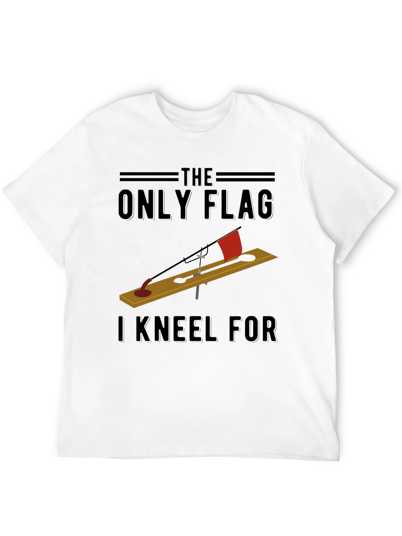 Black The Only Flag I Kneel For T-Shirt - Ice Fishing view 12