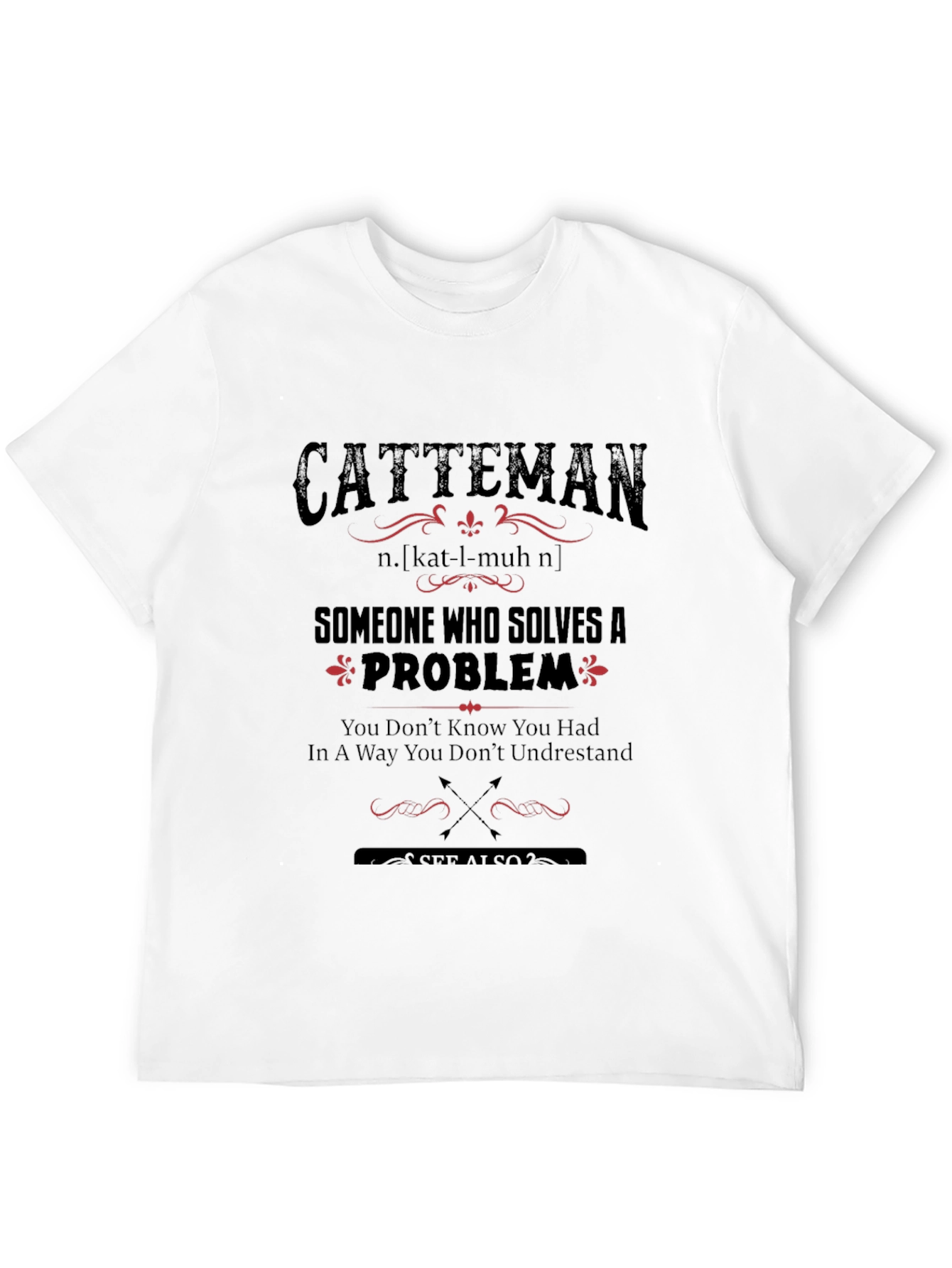 Black Catteman Definition T-Shirt: Problem Solver Tee view 12