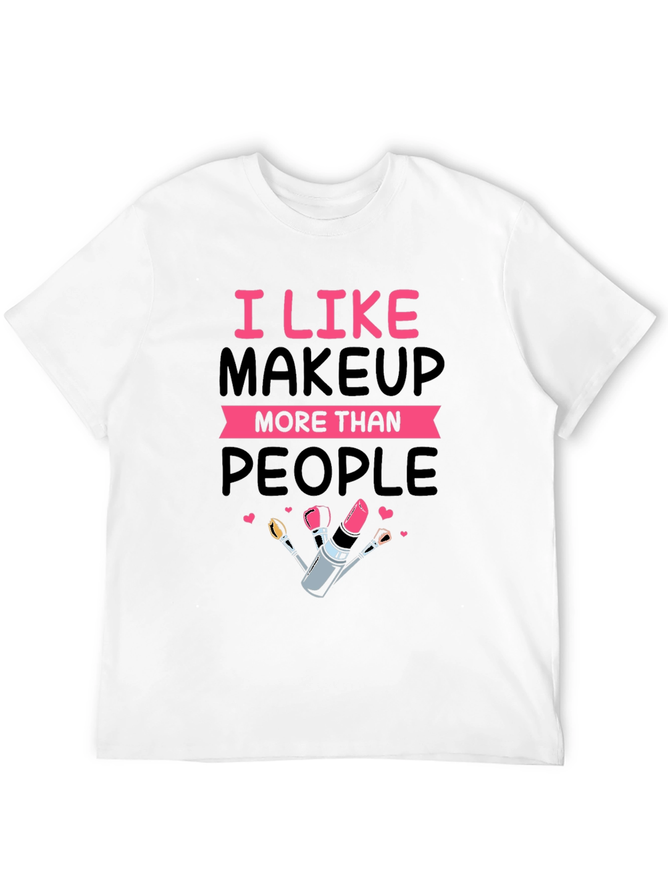 Black I Like Makeup T-Shirt view 12