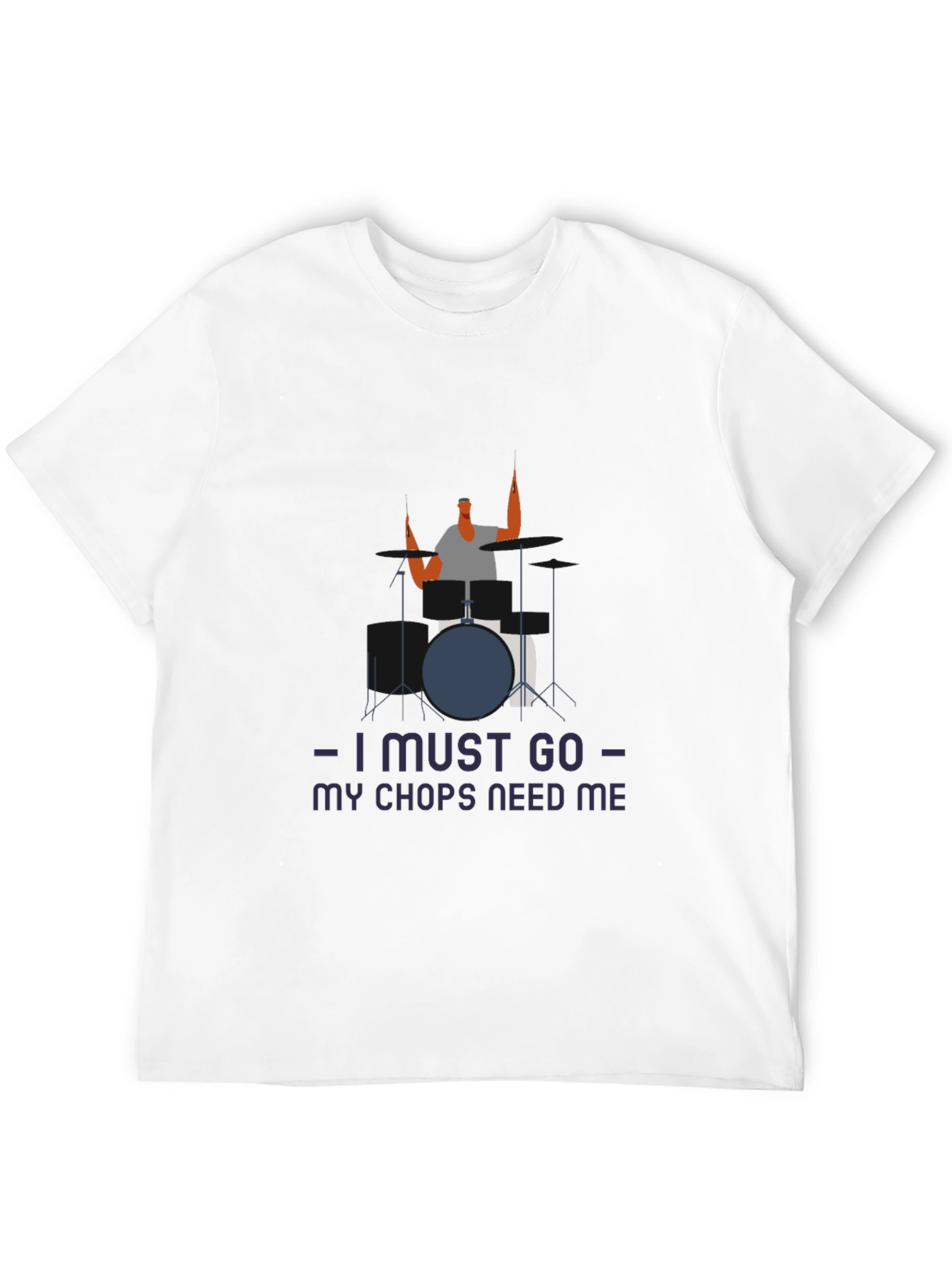 Black Drummer Humor Tee: I Must Go, My Chops Need Me view 12