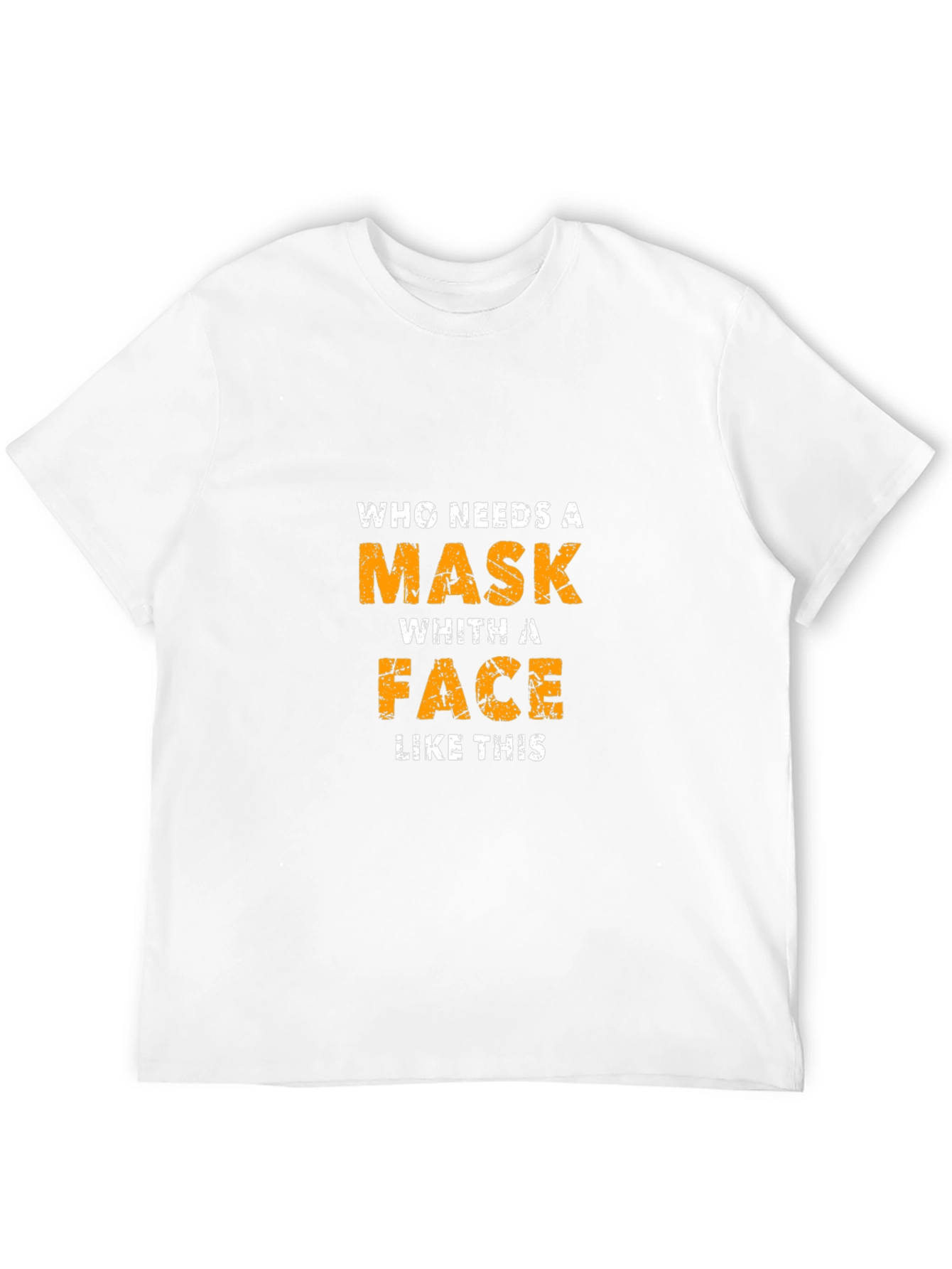 Black Funny Mask T-Shirt - Who Needs A Mask With A Face Like This view 12
